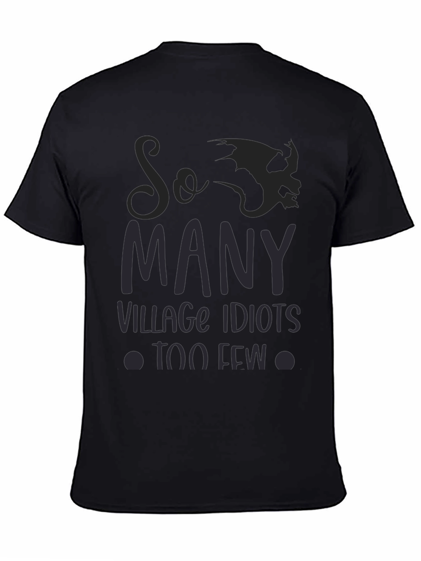 So Many Village Idiots Funny Graphic Tee