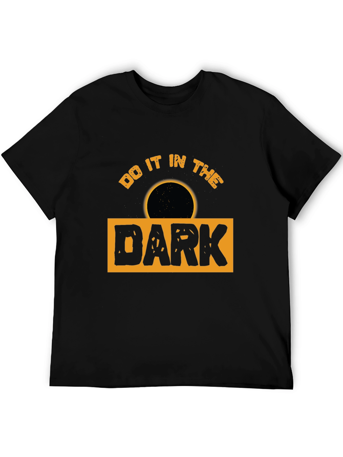 Do It in the Dark Graphic T-Shirt