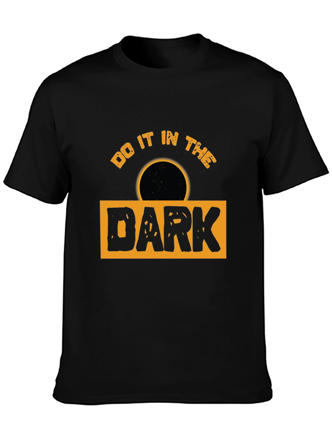 Do It in the Dark Graphic T-Shirt