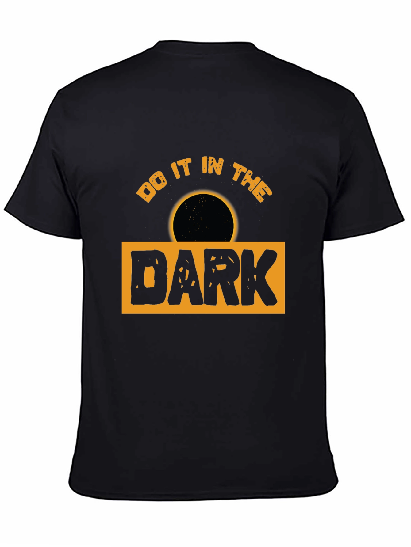 Do It in the Dark Graphic T-Shirt