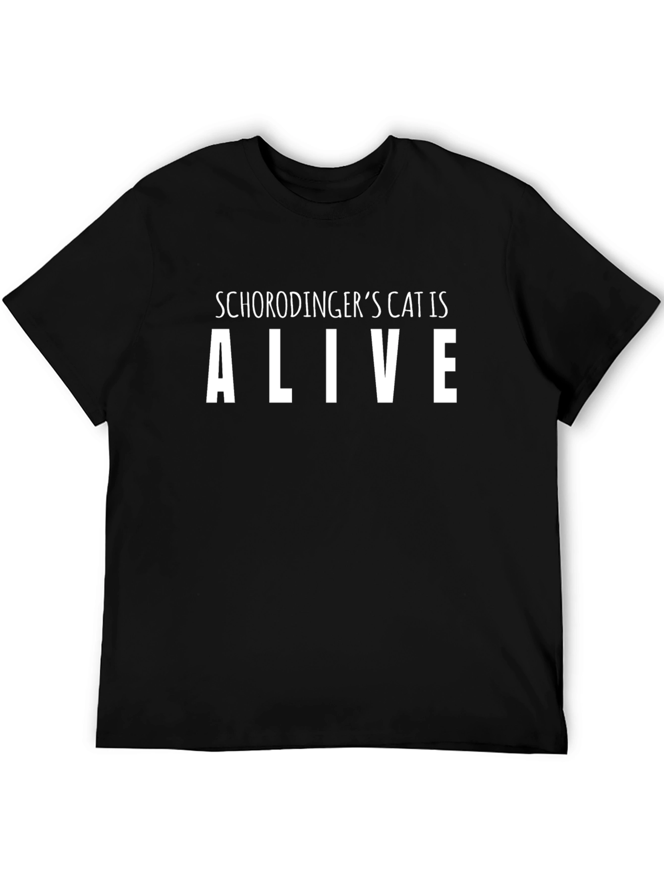 Schrodingers Cat is Alive Black T-Shirt