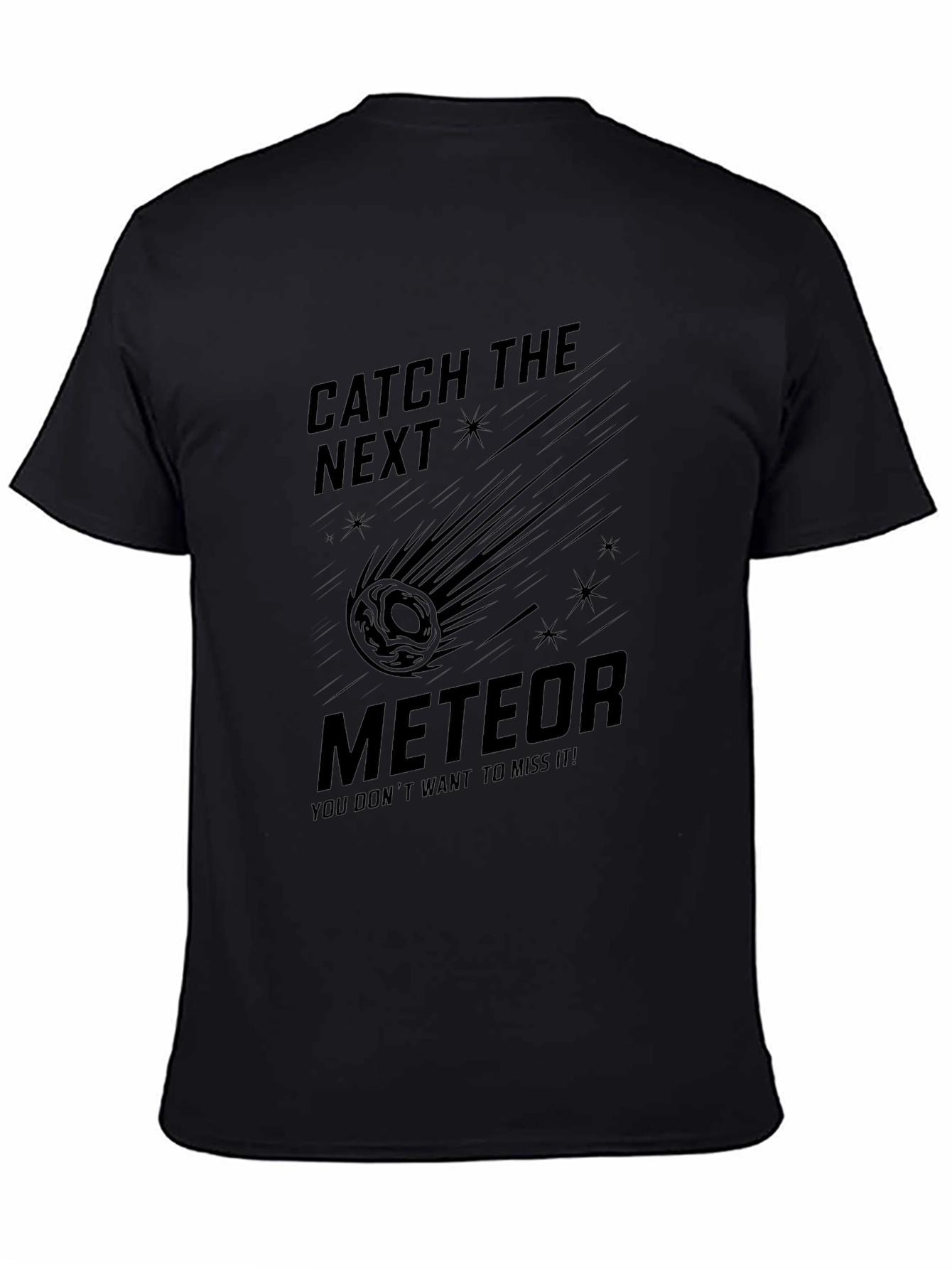 Catch the Next Meteor Graphic Tee - Black