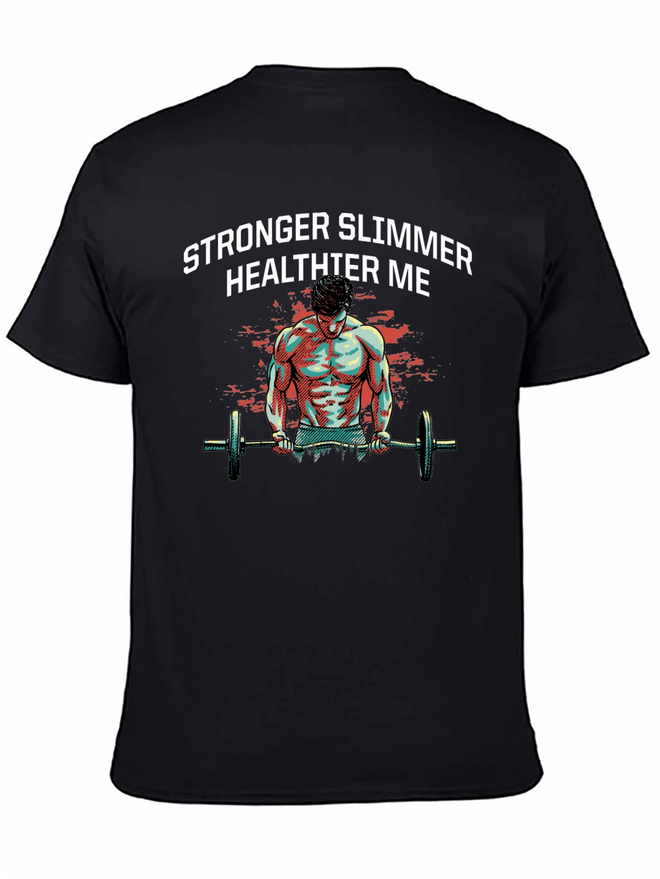 Stronger Slimmer Healthier Me Graphic T-Shirt
