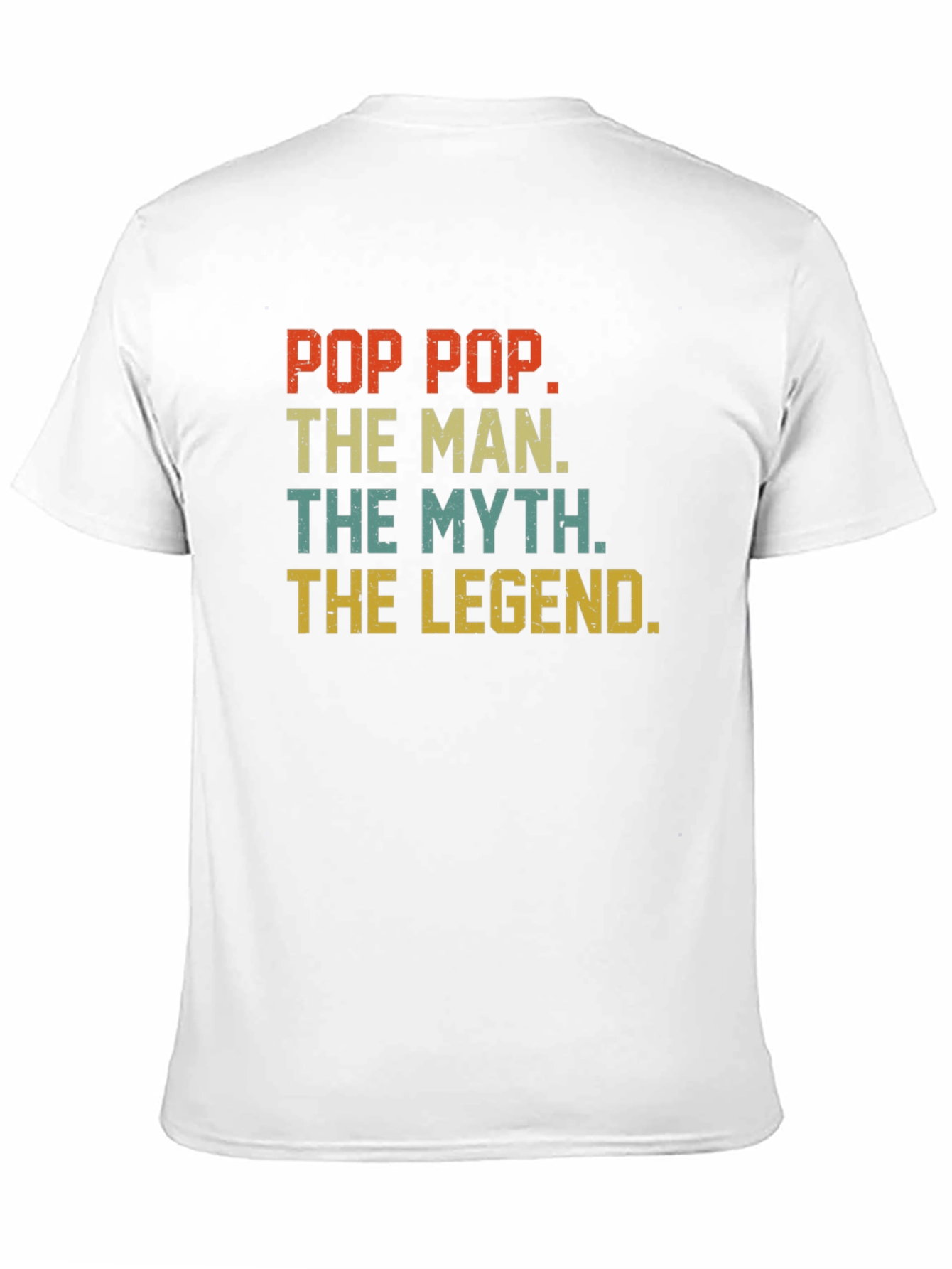 Pop Pop The Man The Myth The Legend T-Shirt