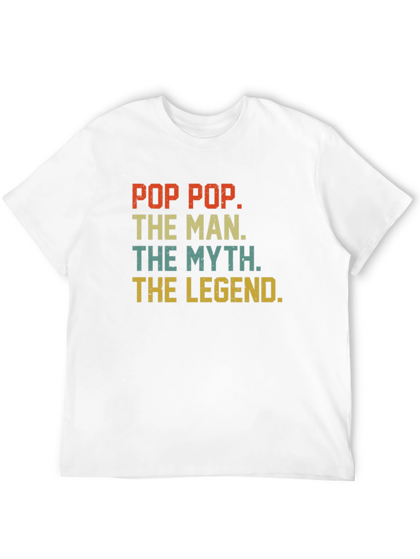 Pop Pop The Man The Myth The Legend T-Shirt