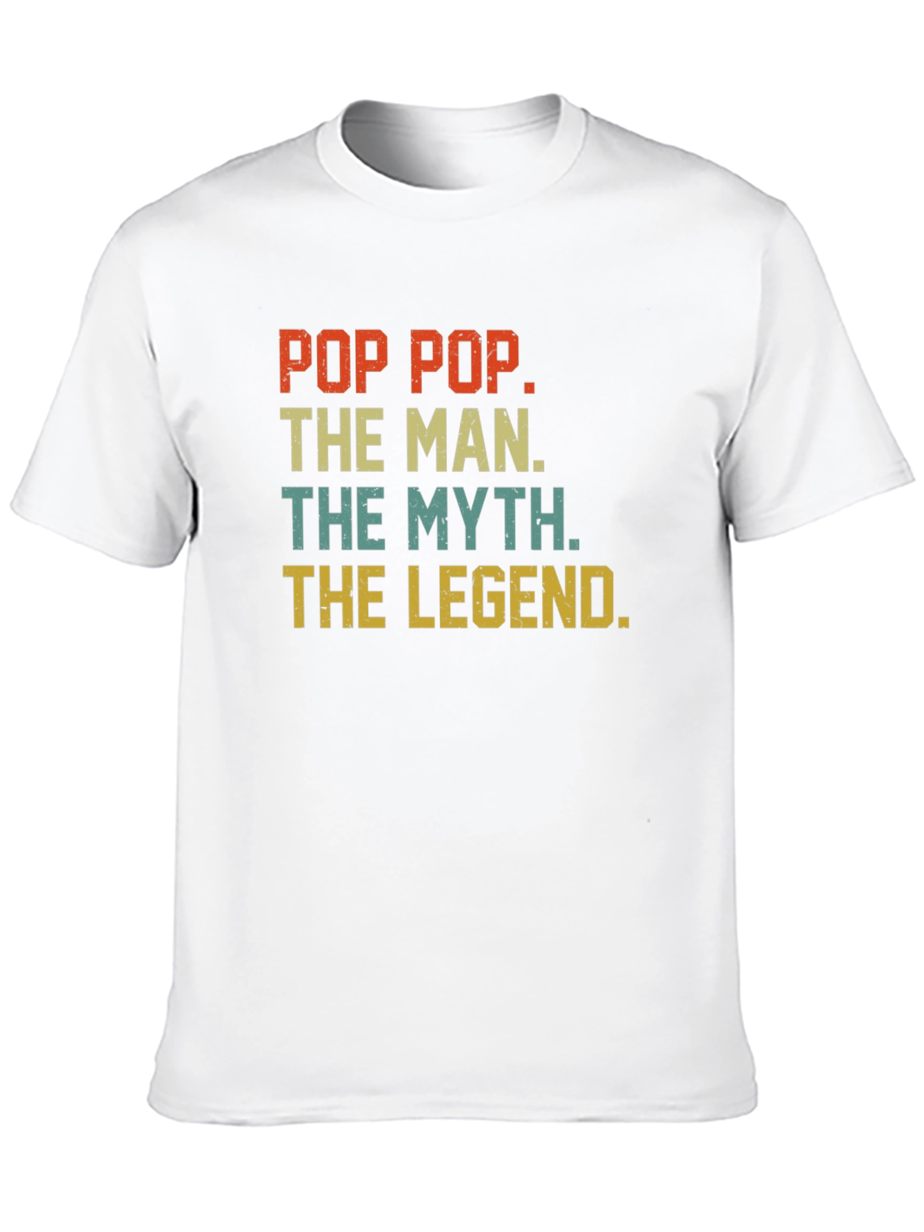 Pop Pop The Man The Myth The Legend T-Shirt