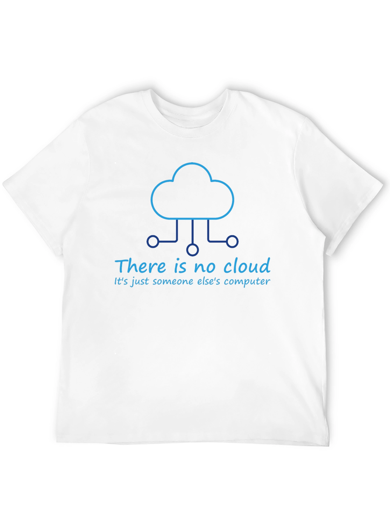 There Is No Cloud T-Shirt