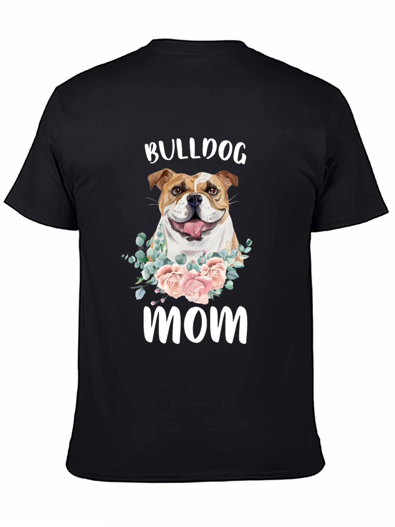 Bulldog Mom T-Shirt - Floral Dog Lover Tee