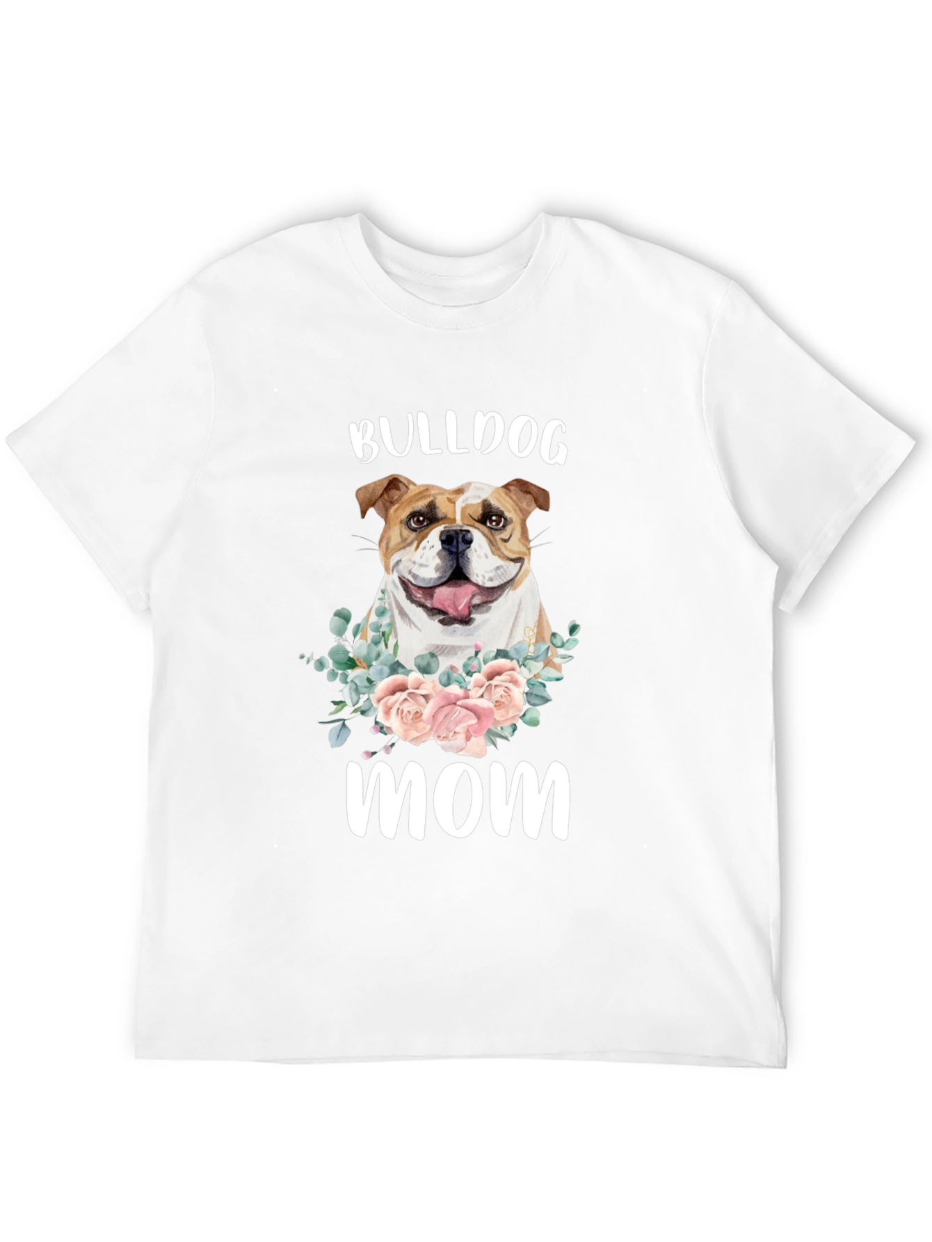 Bulldog Mom T-Shirt - Floral Dog Lover Tee