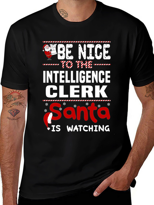 Be Nice to the Intelligence Clerk Santa is Watching Christmas T-Shirt