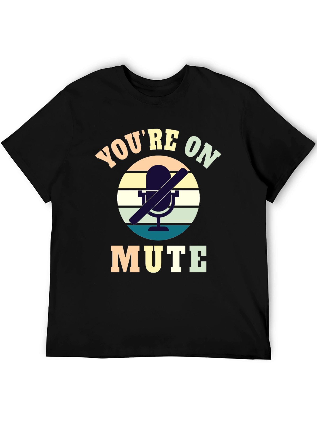 Youre On Mute Graphic Tee