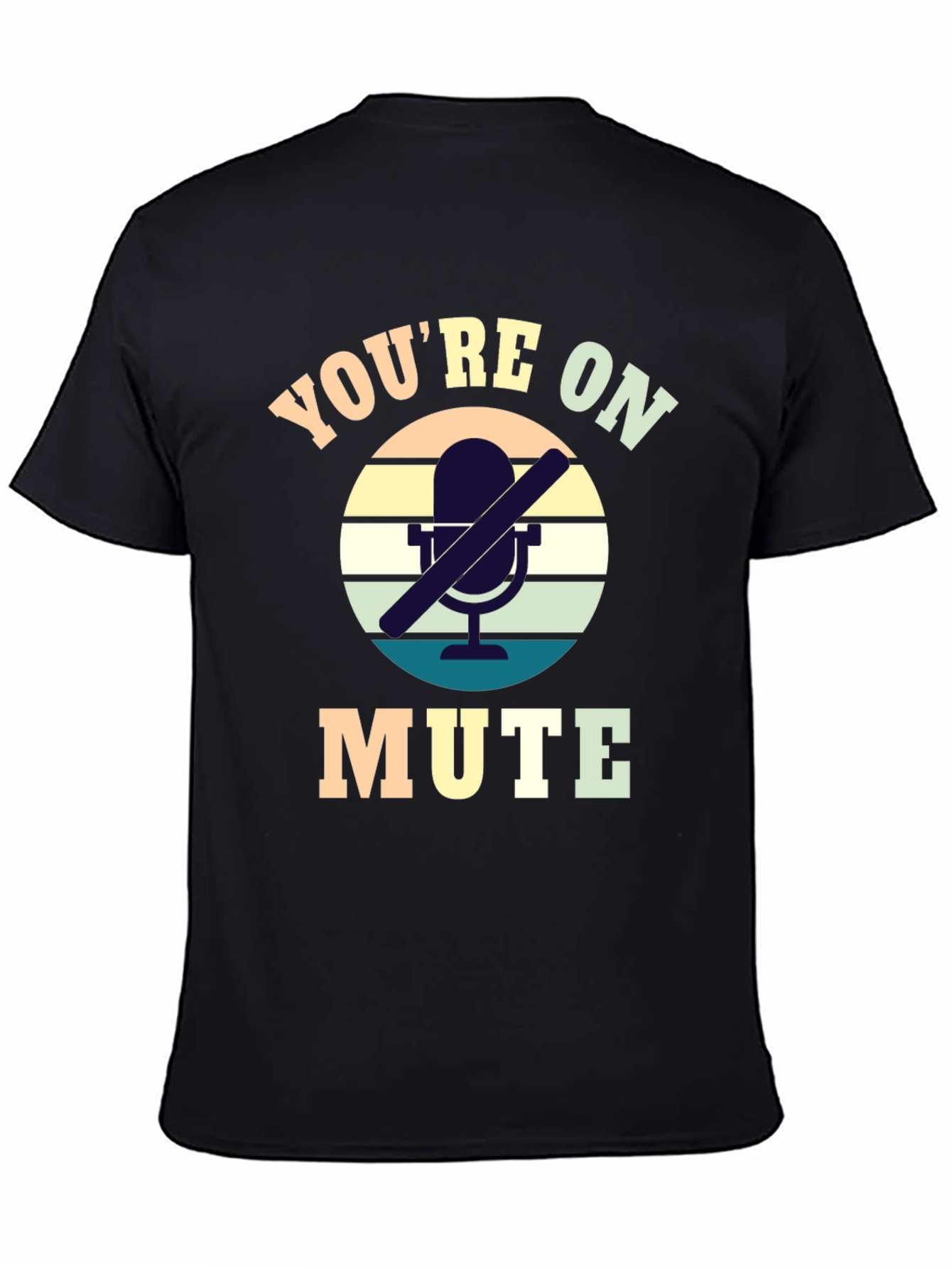 Youre On Mute Graphic Tee
