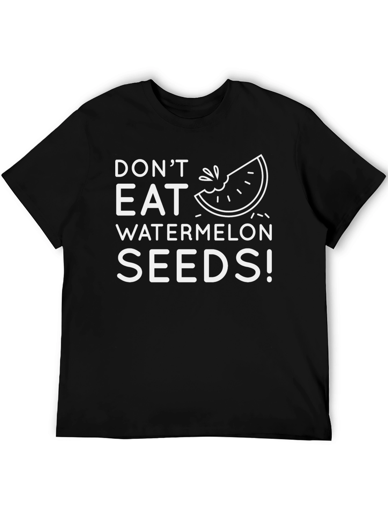 Dont Eat Watermelon Seeds Graphic Tee