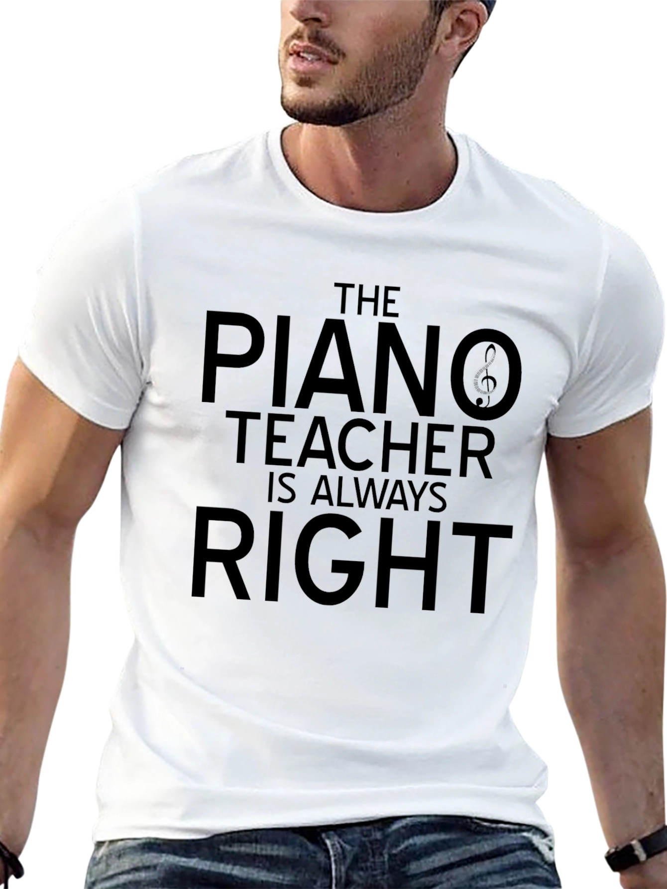 The Piano Teacher is Always Right T-Shirt