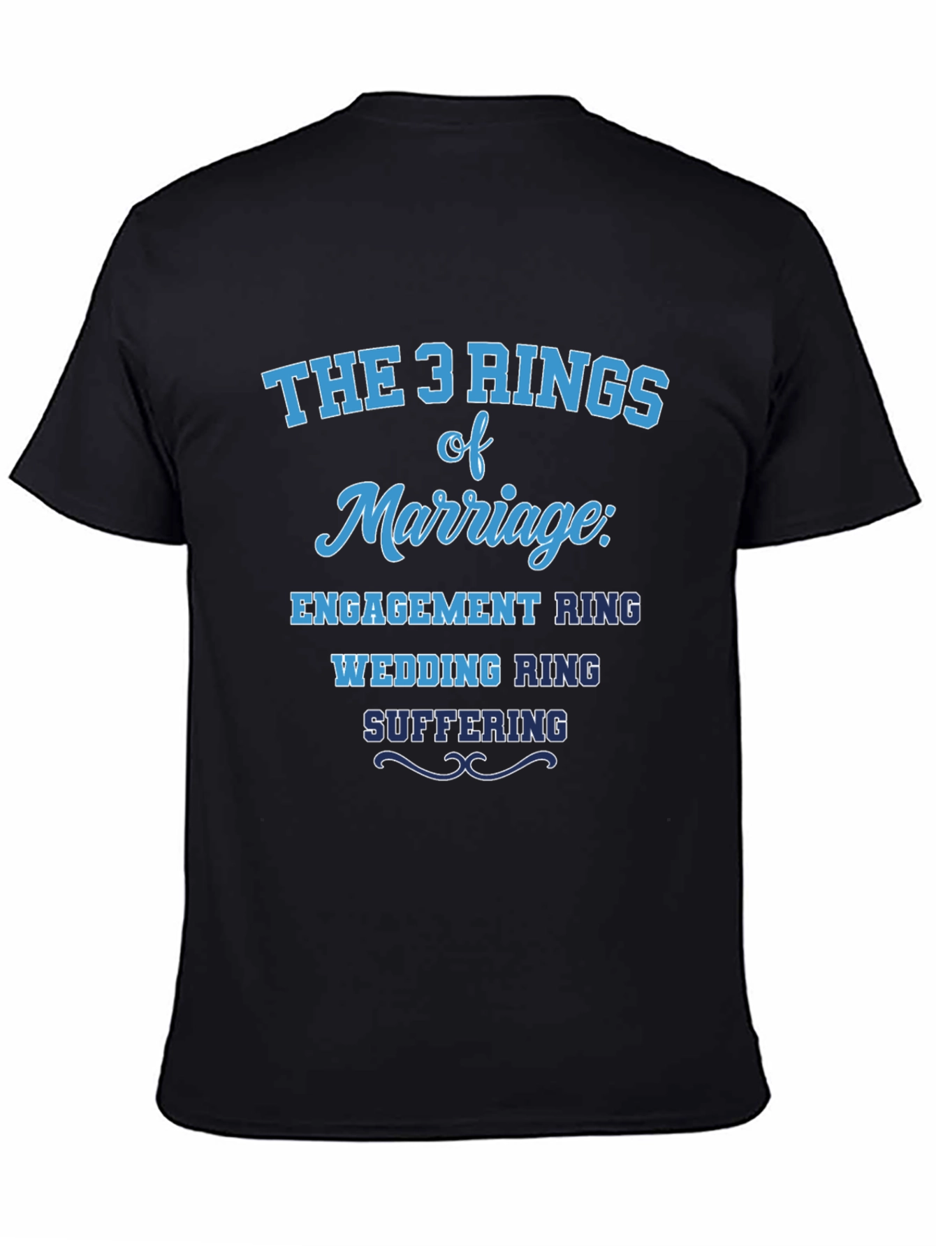 The 3 Rings of Marriage Humor T-Shirt