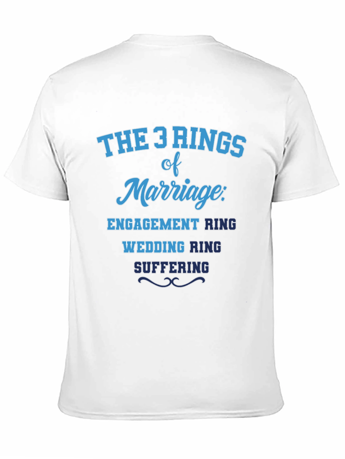 The 3 Rings of Marriage Humor T-Shirt