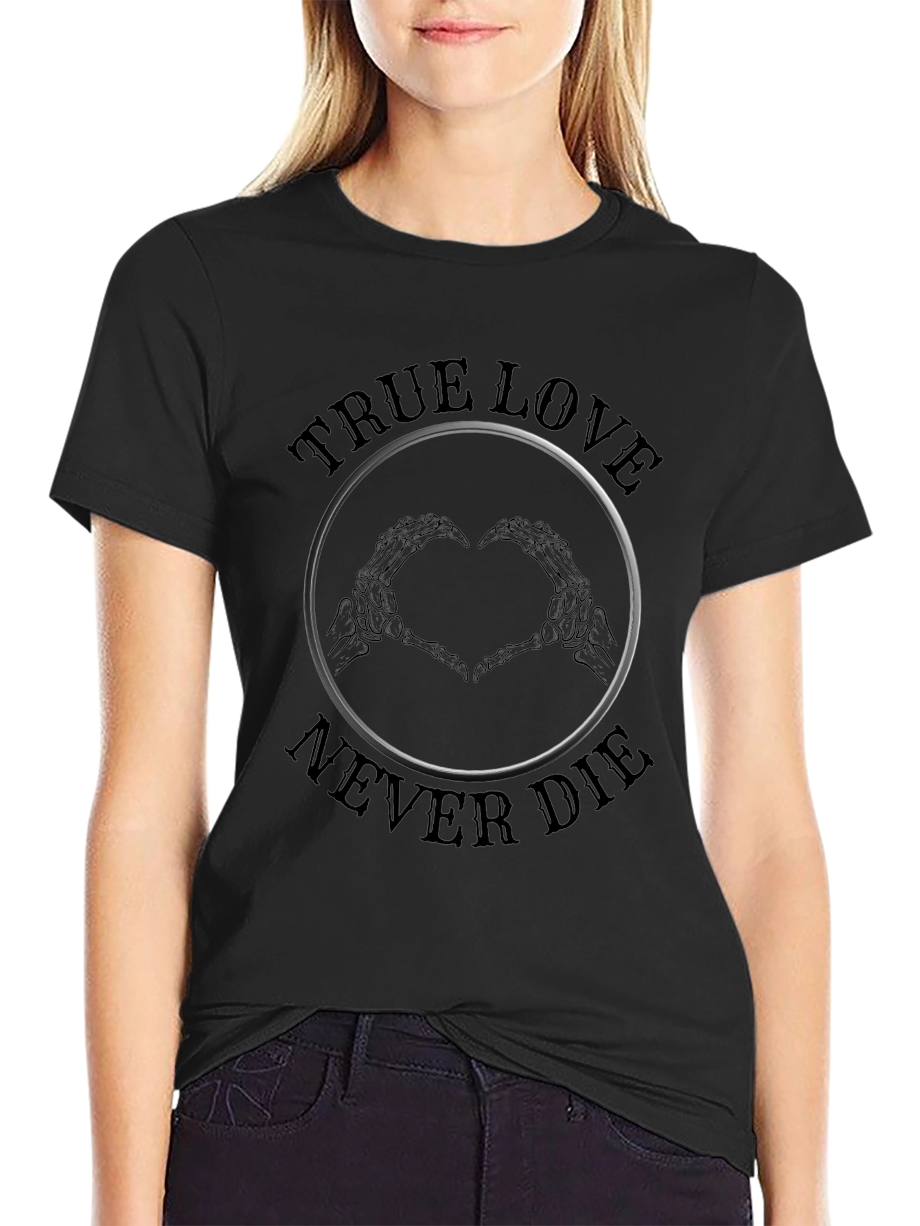 True Love Never Die Skeleton Hand T-Shirt