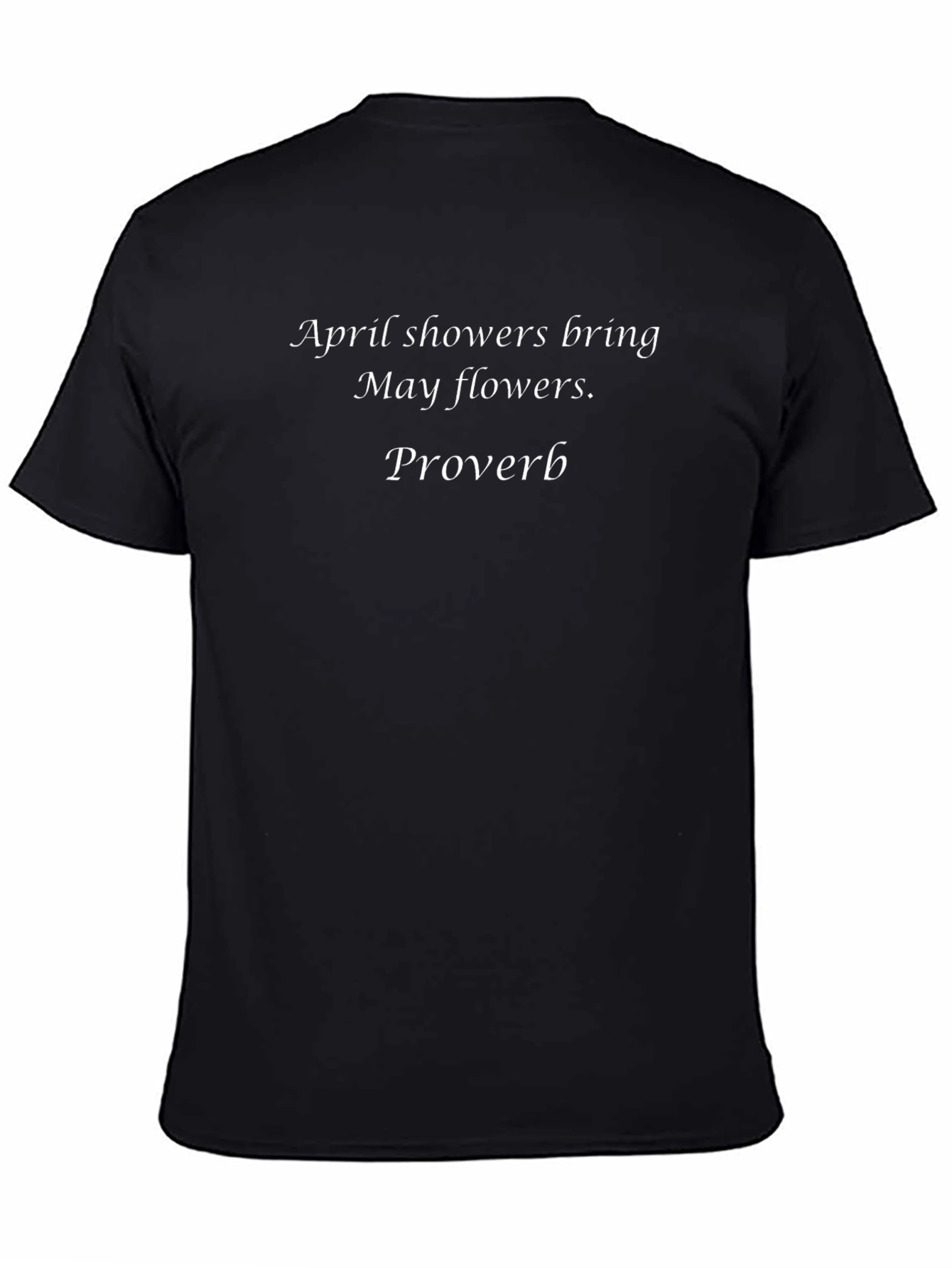April Showers Bring May Flowers T-Shirt
