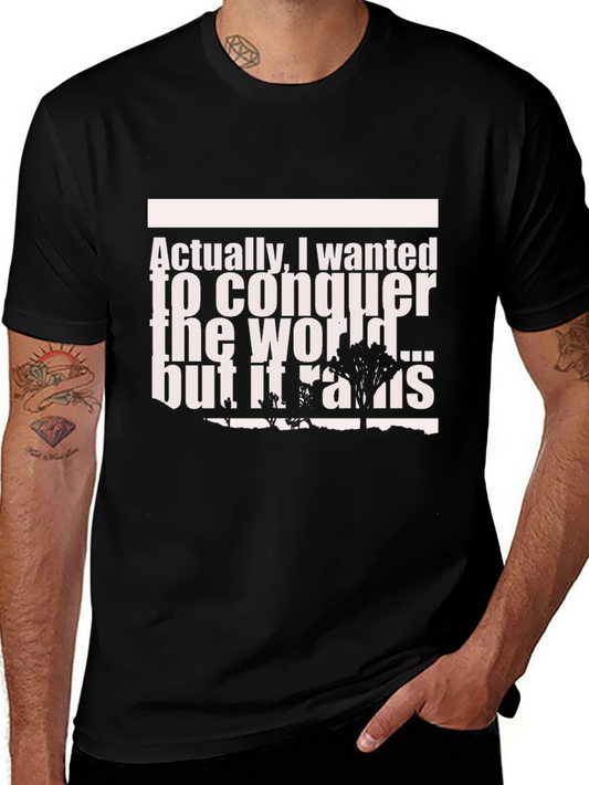 Conquer The World Graphic Tee - Funny Slogan T-Shirt