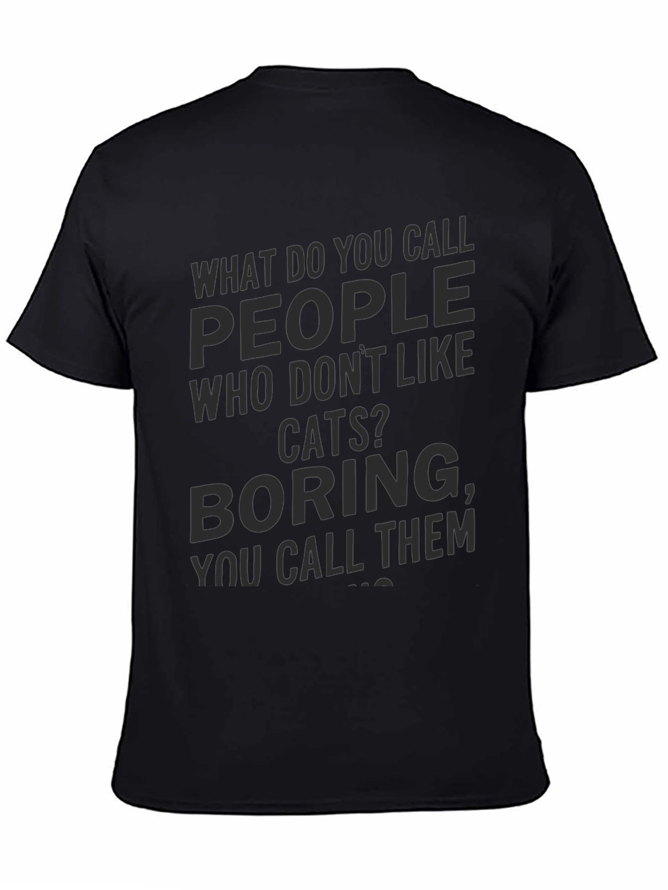 Boring Cat Haters T-Shirt