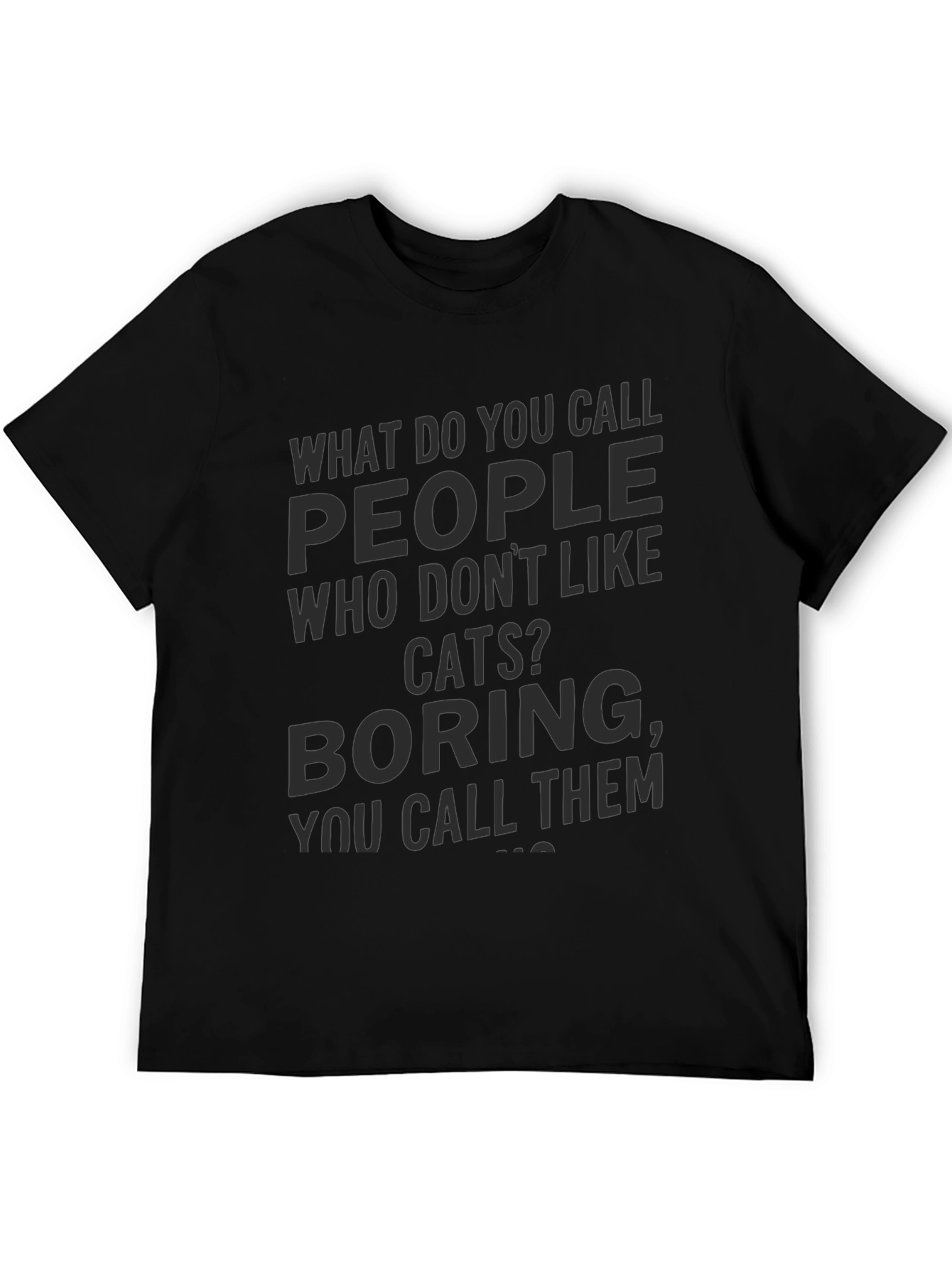 Boring Cat Haters T-Shirt