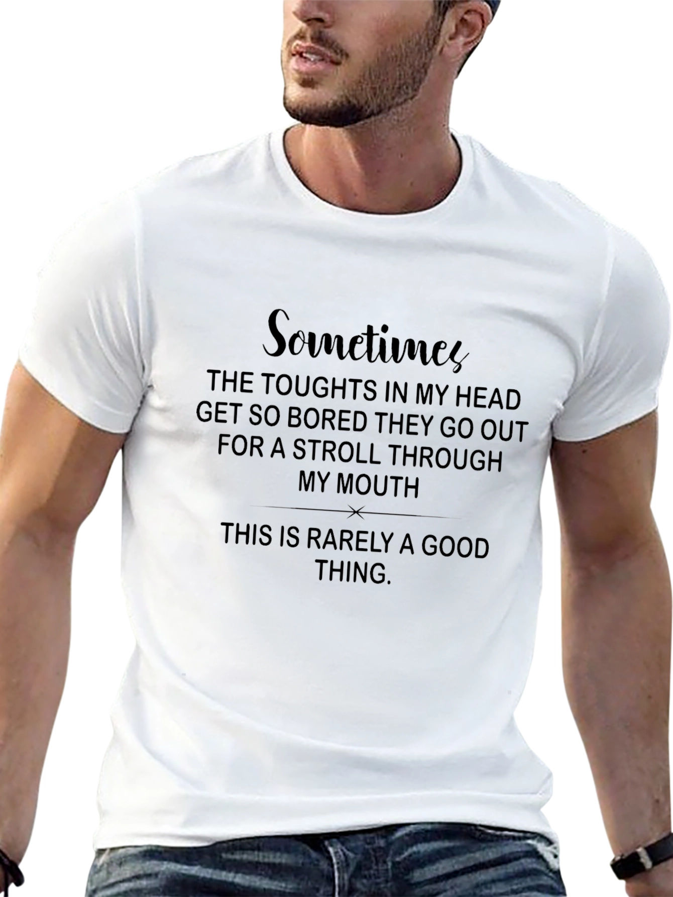 Sarcastic Humor T-Shirt: Thoughts Stroll Through My Mouth