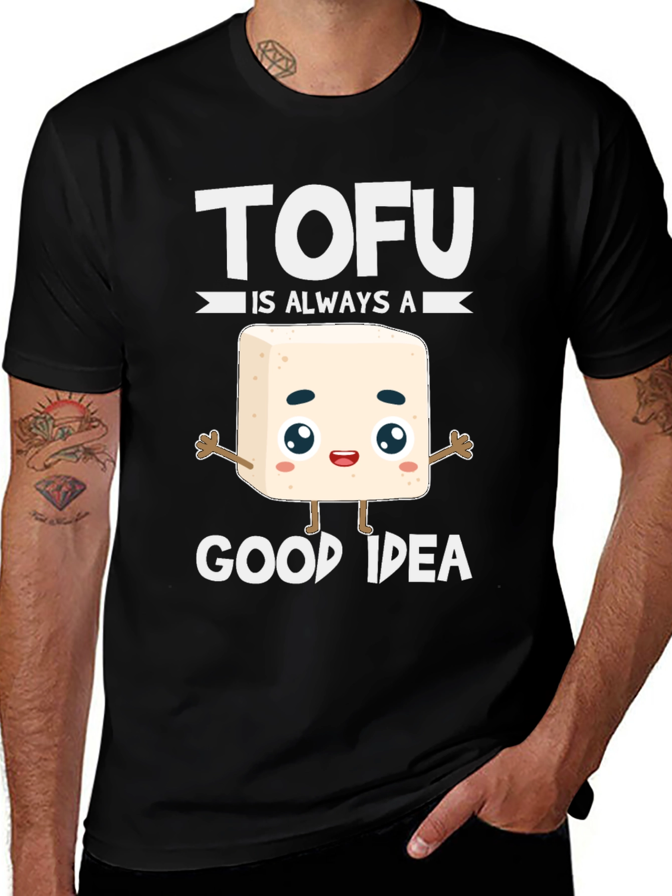 Tofu Is Always A Good Idea T-Shirt