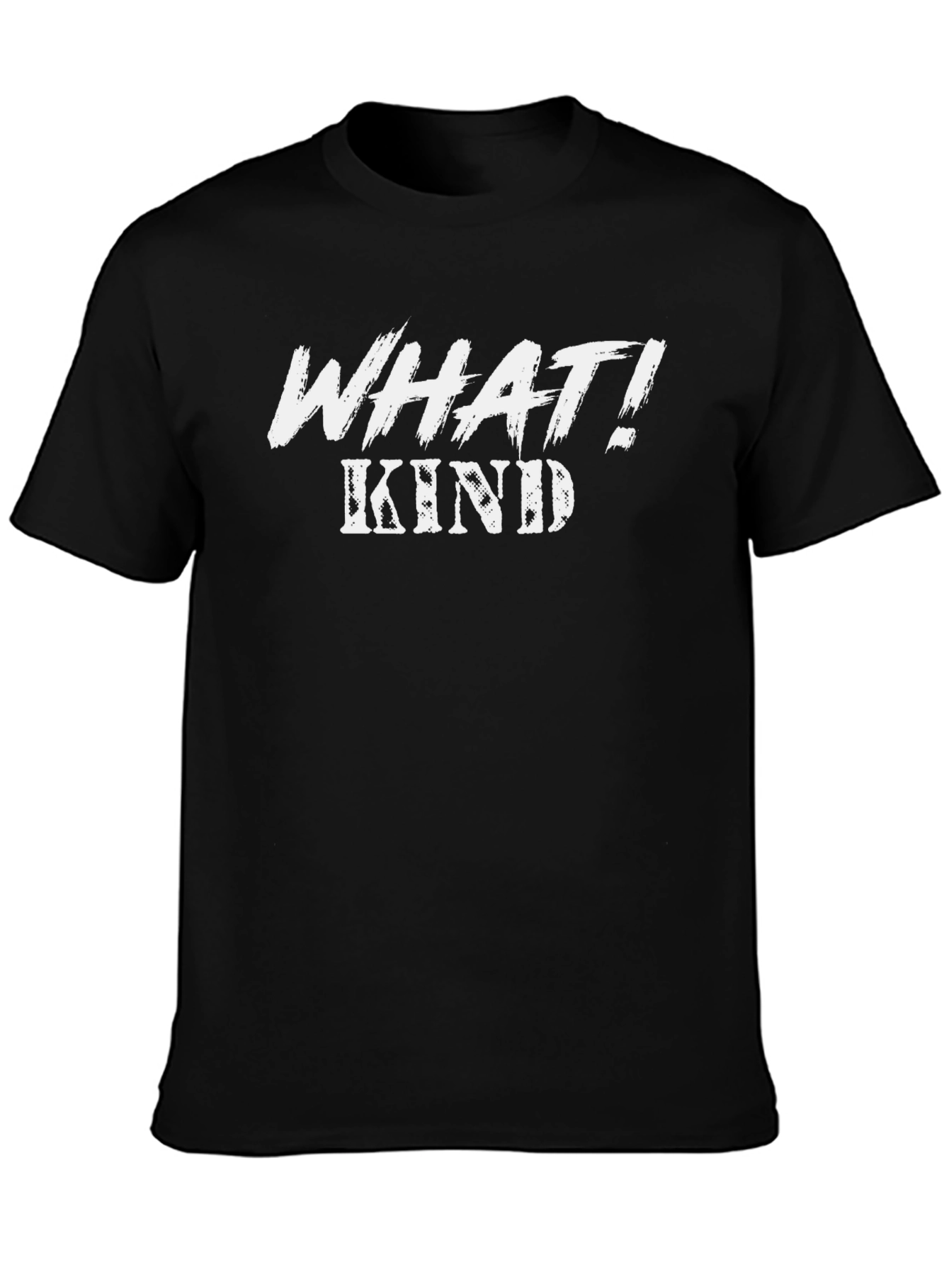 What Kind T-Shirt Funny Novelty Tee