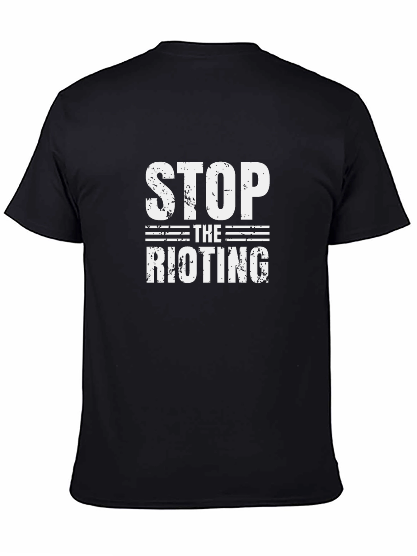 Stop the Rioting Black Graphic T-Shirt