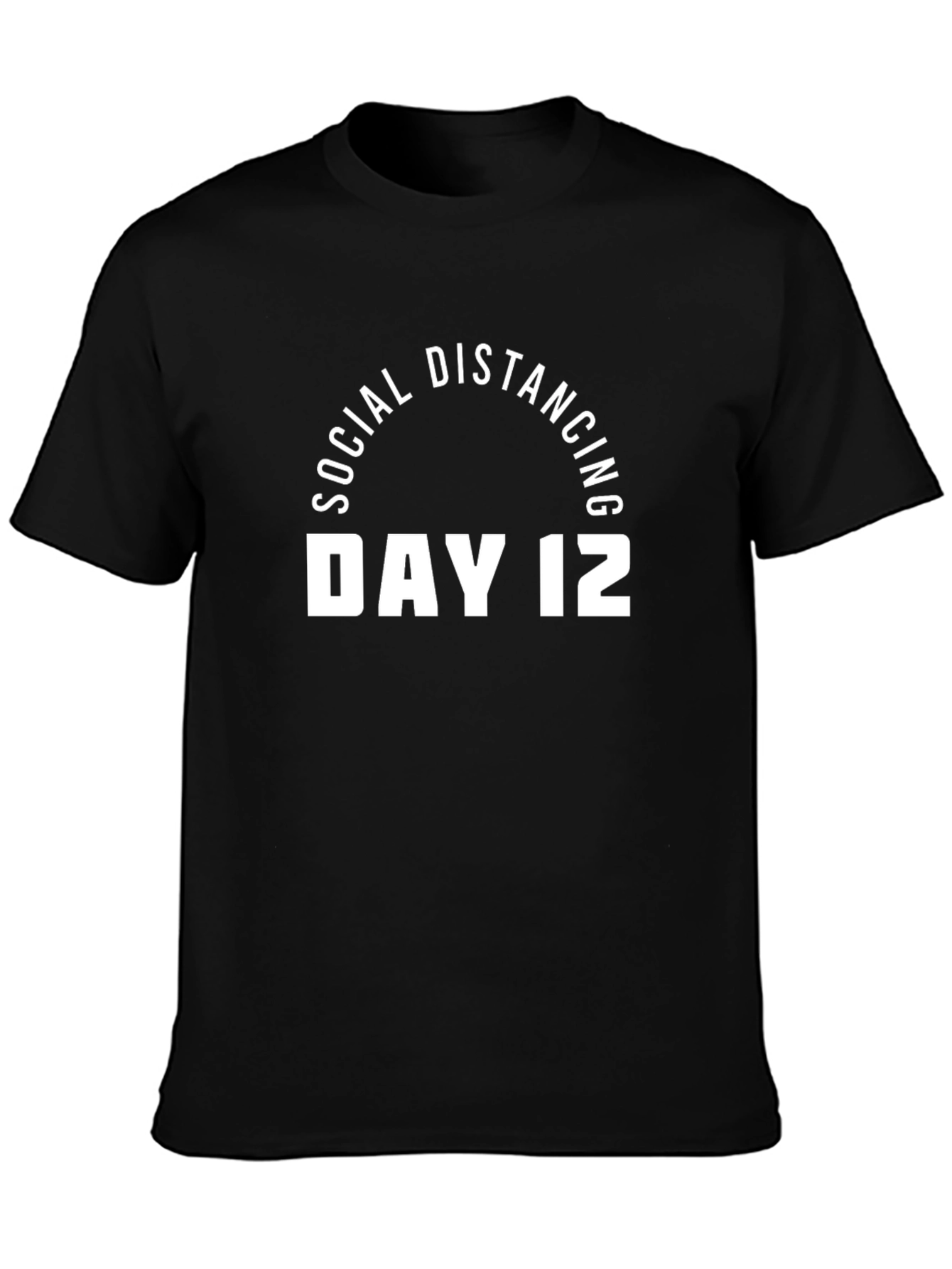 Social Distancing Day 12 T-Shirt