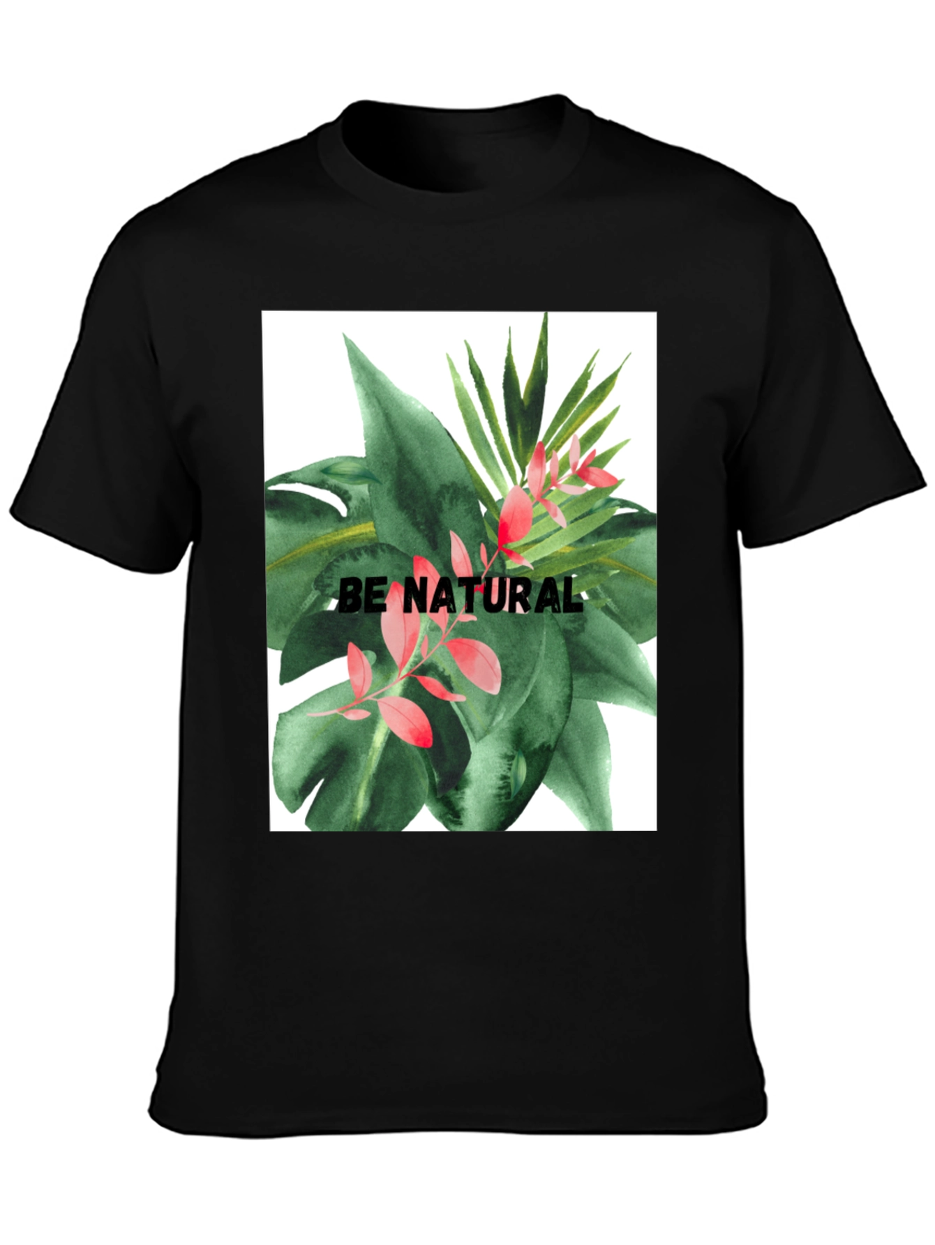 Be Natural Graphic Tee - Tropical Plant Design