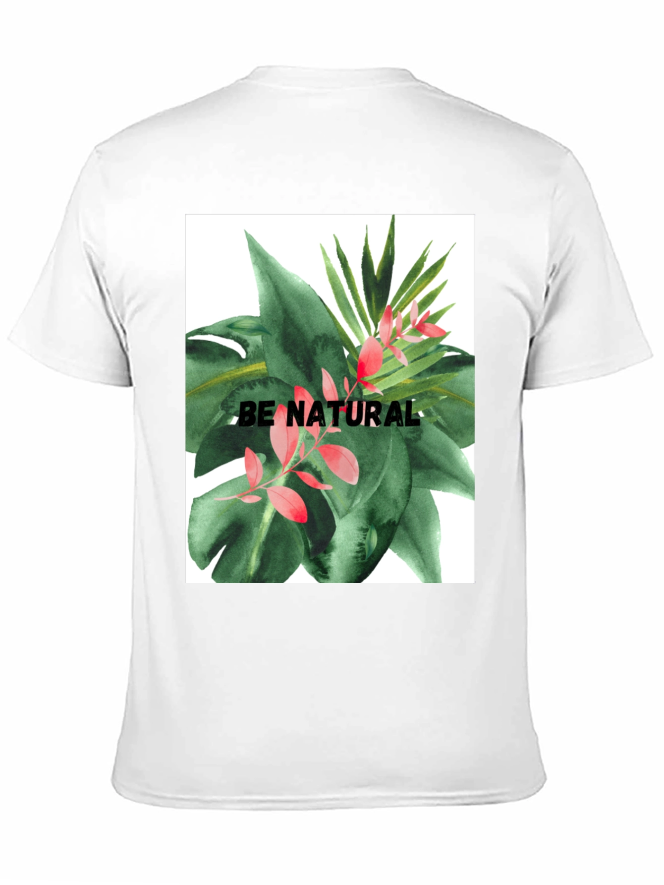 Be Natural Graphic Tee - Tropical Plant Design