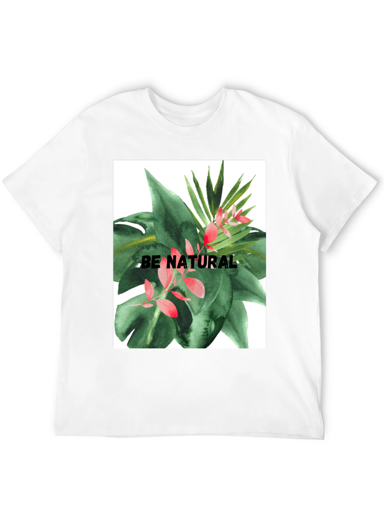 Be Natural Graphic Tee - Tropical Plant Design
