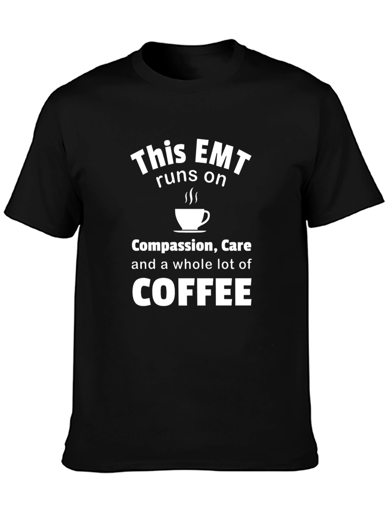 EMT Coffee T-Shirt - Compassion Care and Caffeine