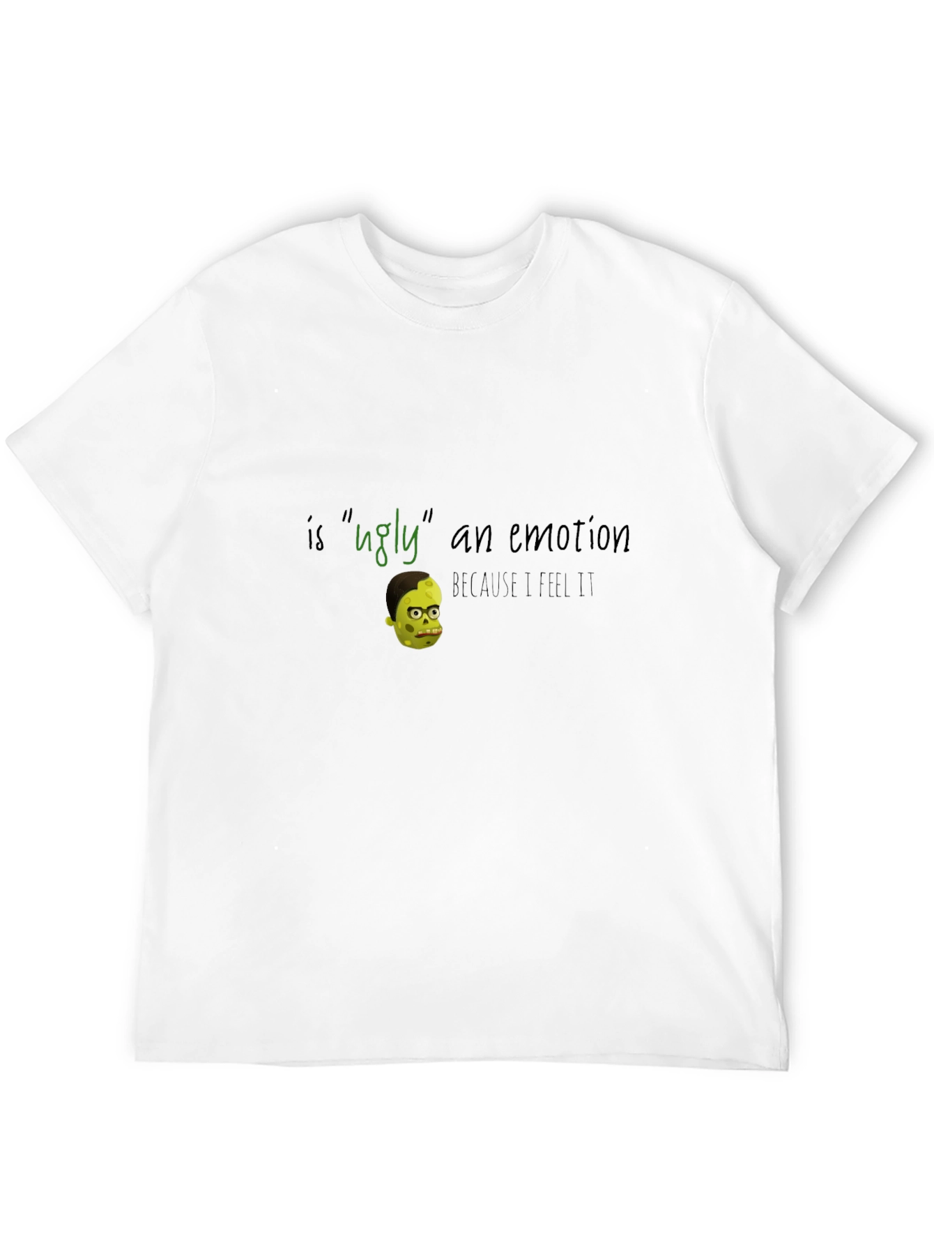 Ugly Emotion T-Shirt - Humorous Graphic Tee