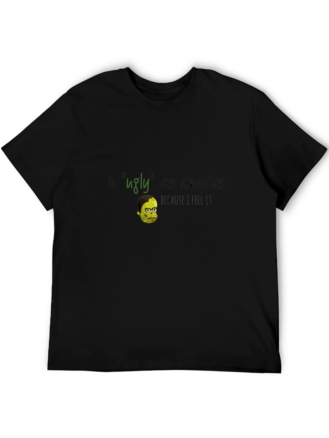 Ugly Emotion T-Shirt - Humorous Graphic Tee