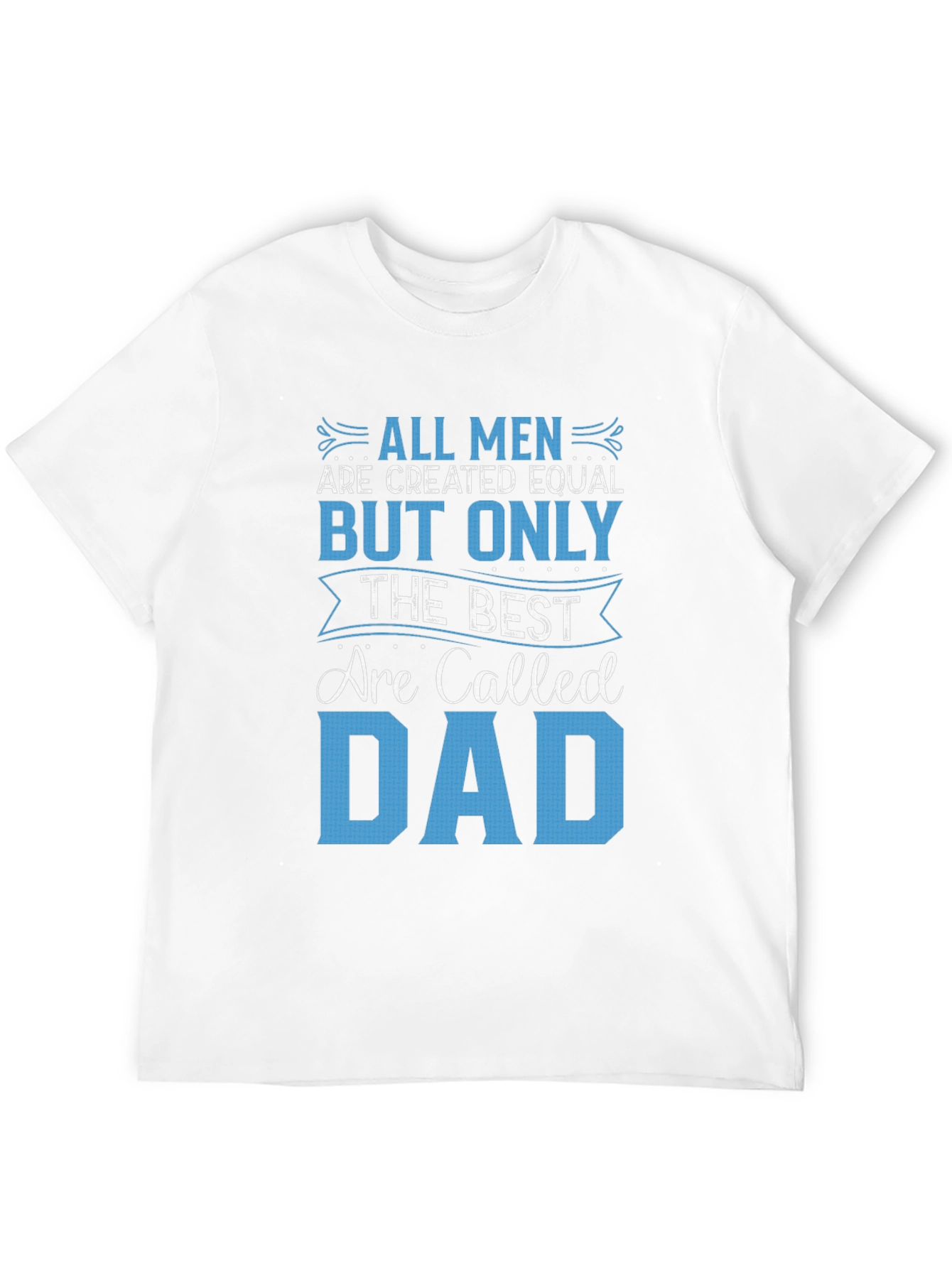 Best Dad Ever Graphic T-Shirt - Fathers Day Gift