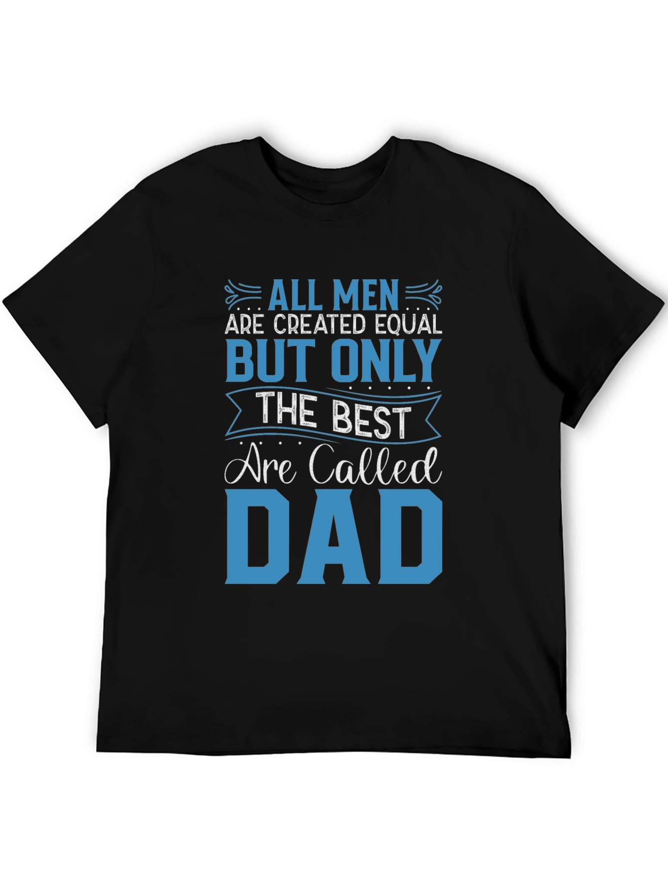Best Dad Ever Graphic T-Shirt - Fathers Day Gift