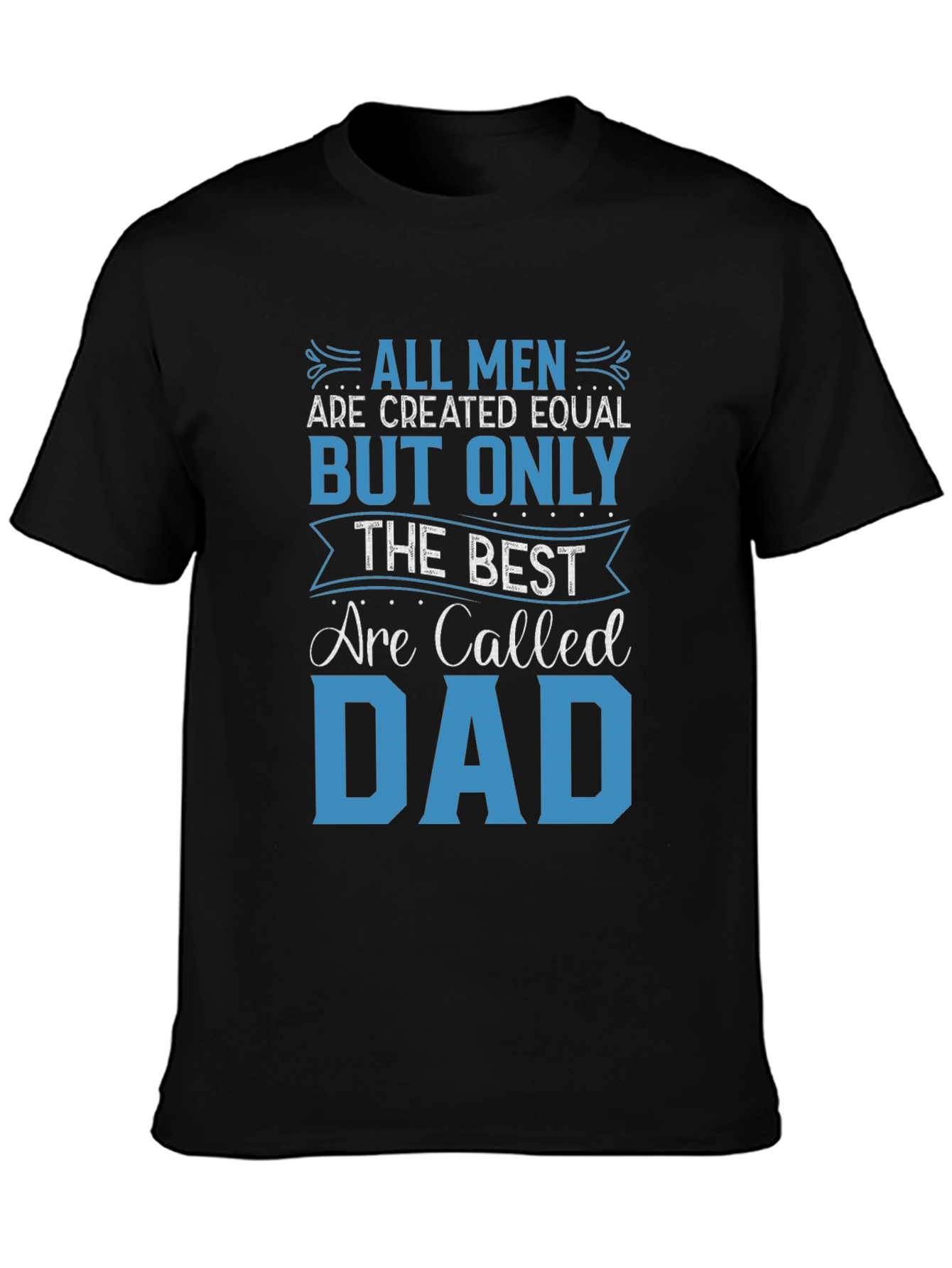 Best Dad Ever Graphic T-Shirt - Fathers Day Gift