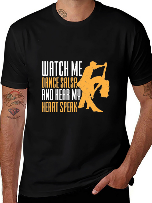 Salsa Dance T-Shirt - Watch Me Dance Hear My Heart Speak