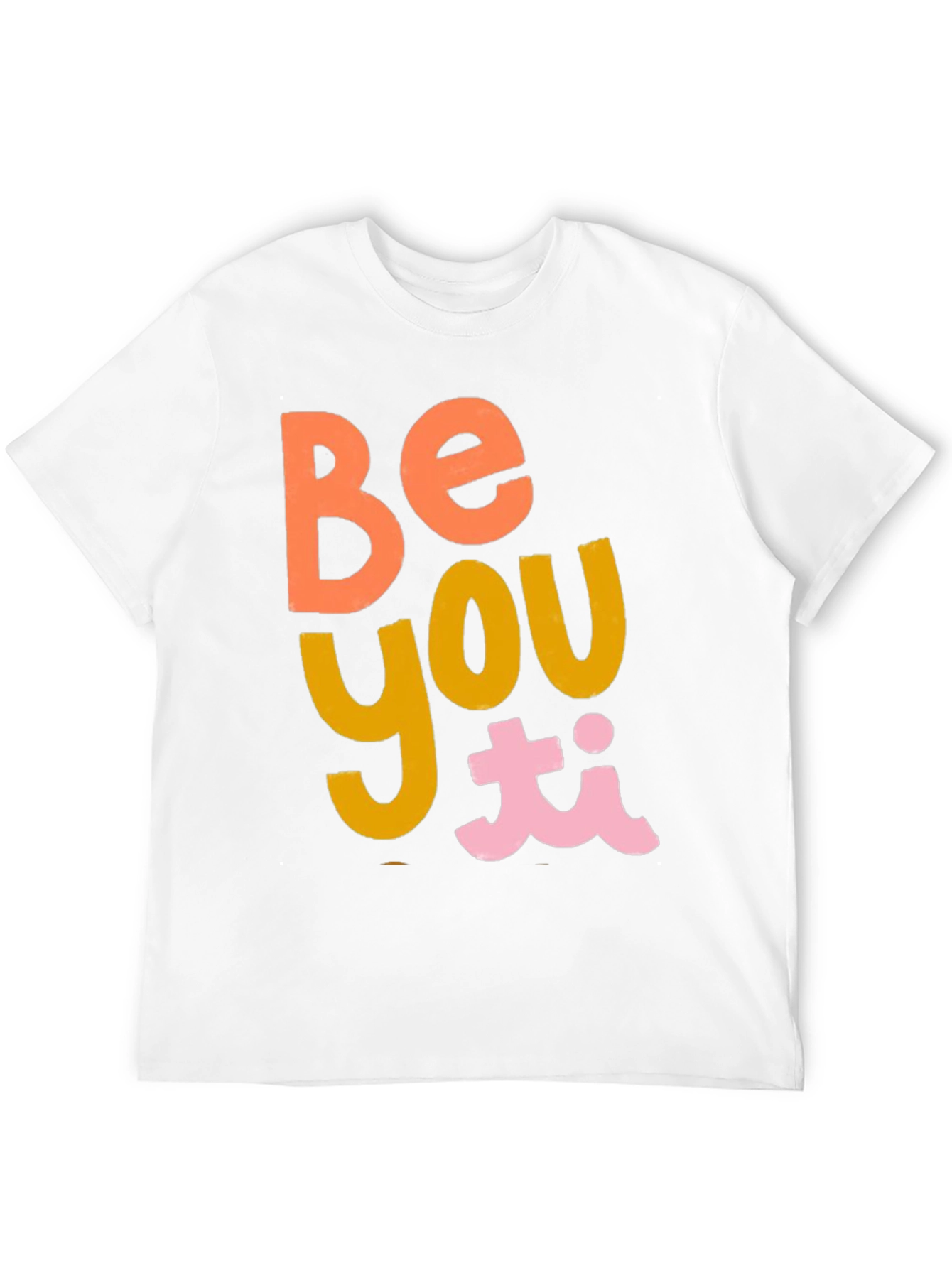 Be You T-Shirt - Trendy Graphic Tee