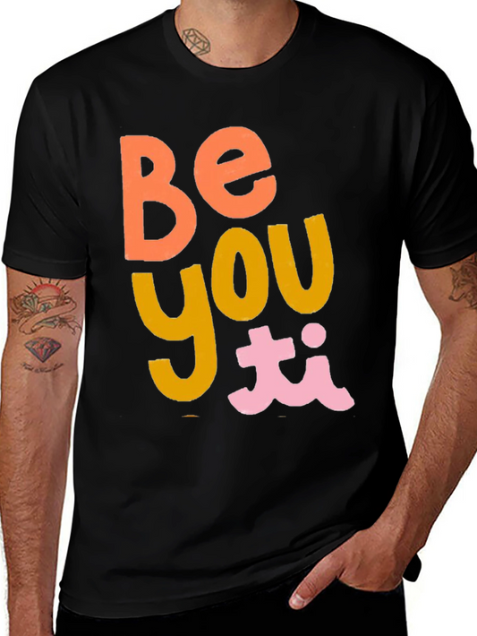 Be You T-Shirt - Trendy Graphic Tee