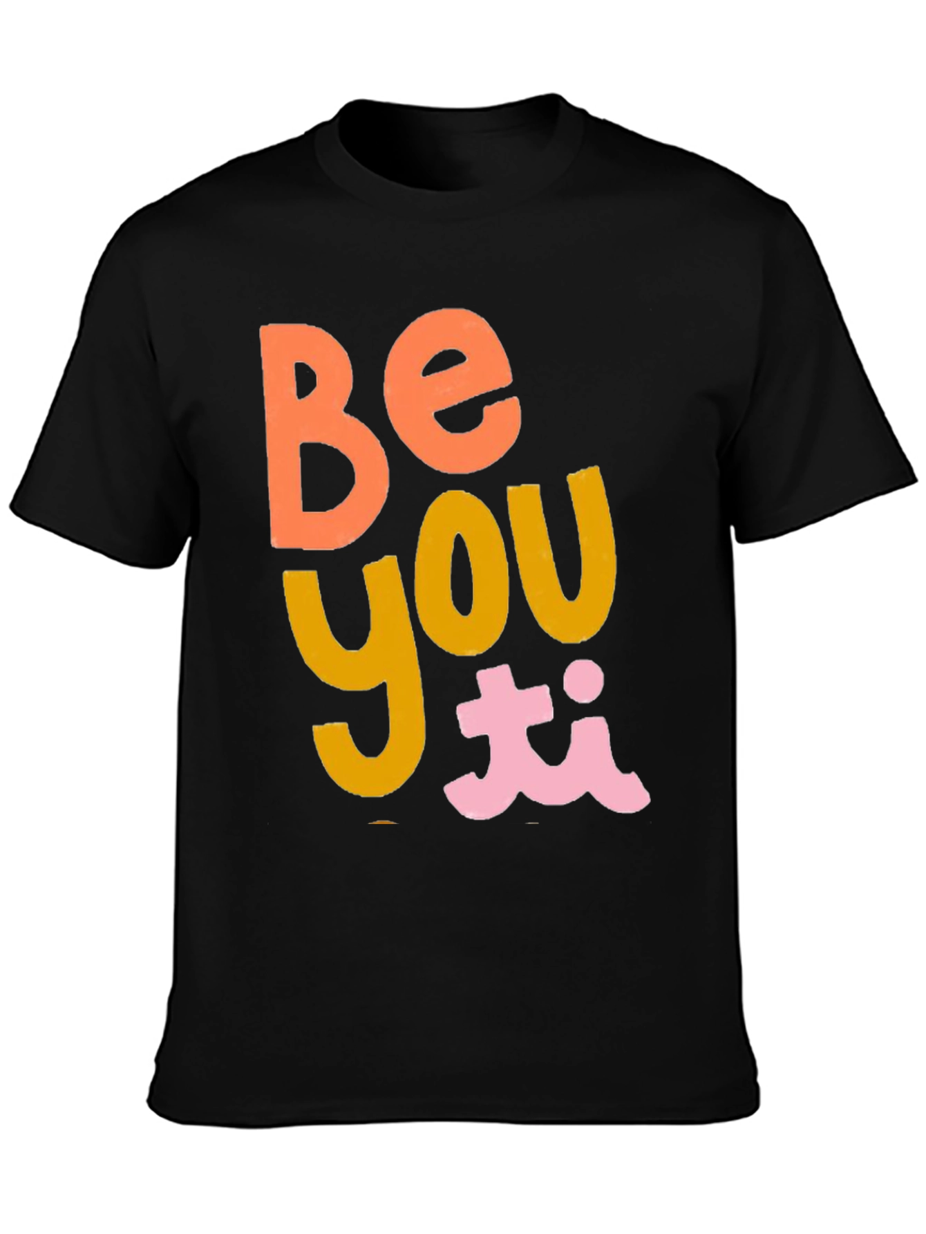 Be You T-Shirt - Trendy Graphic Tee