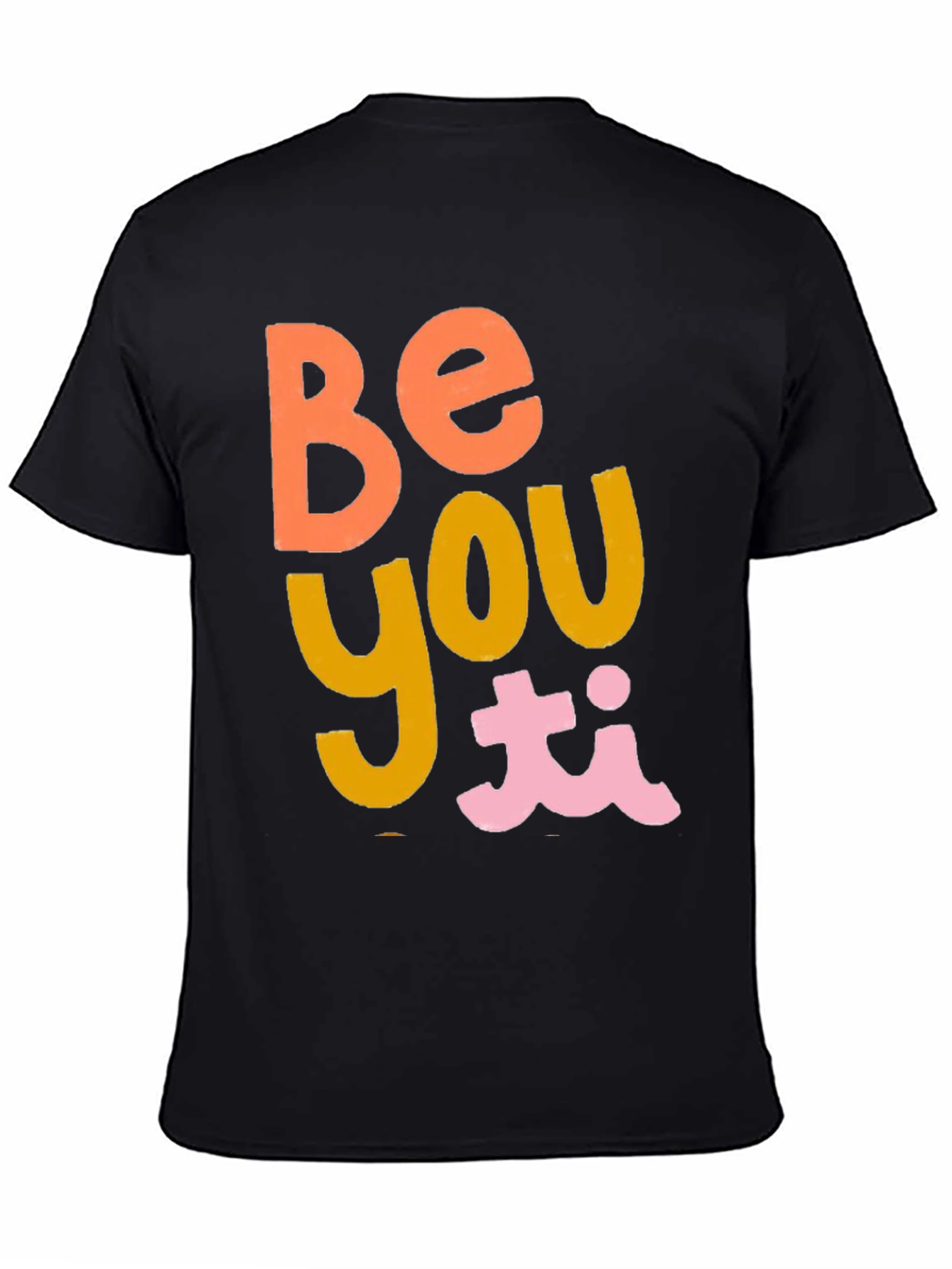 Be You T-Shirt - Trendy Graphic Tee