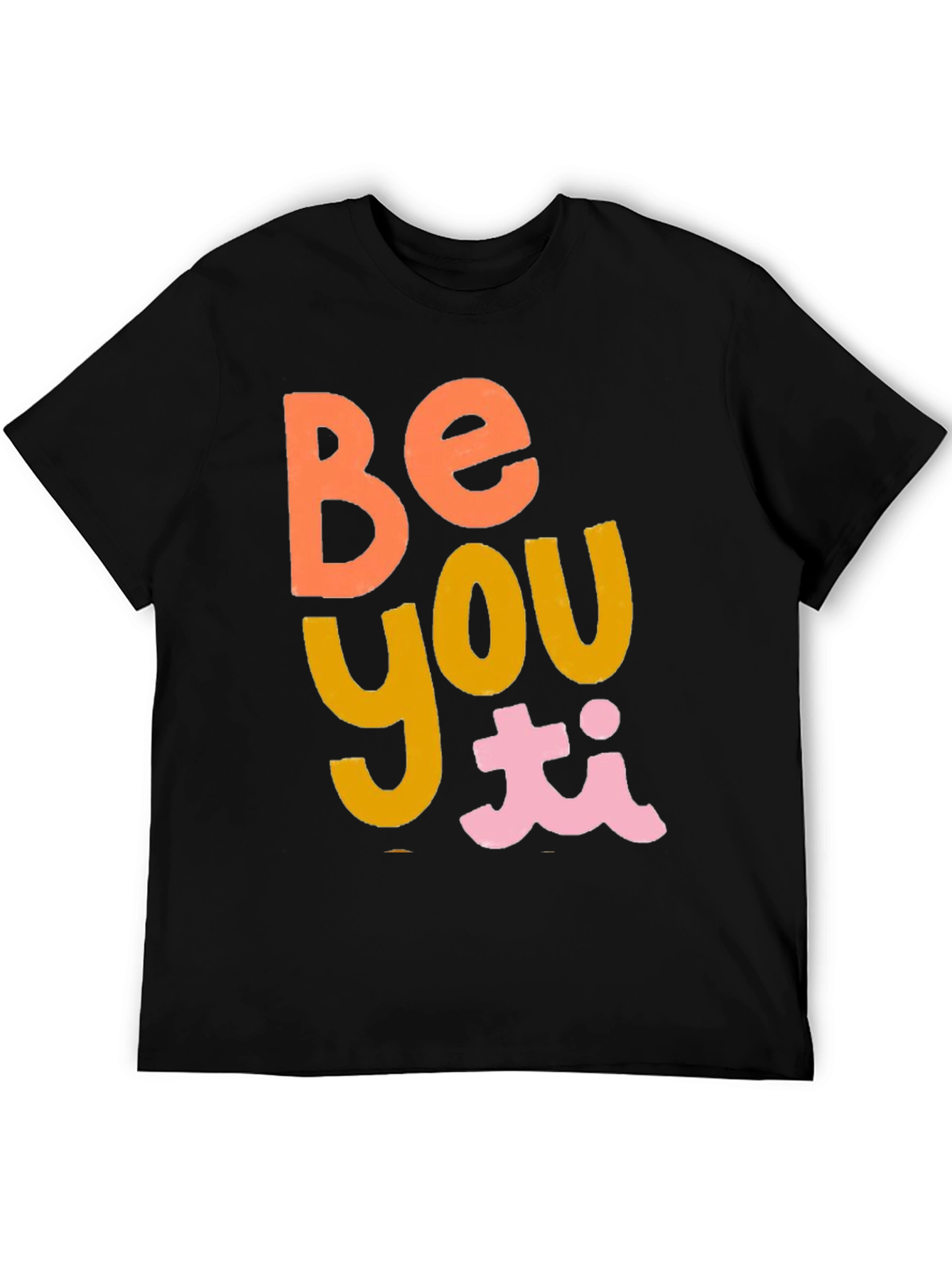Be You T-Shirt - Trendy Graphic Tee