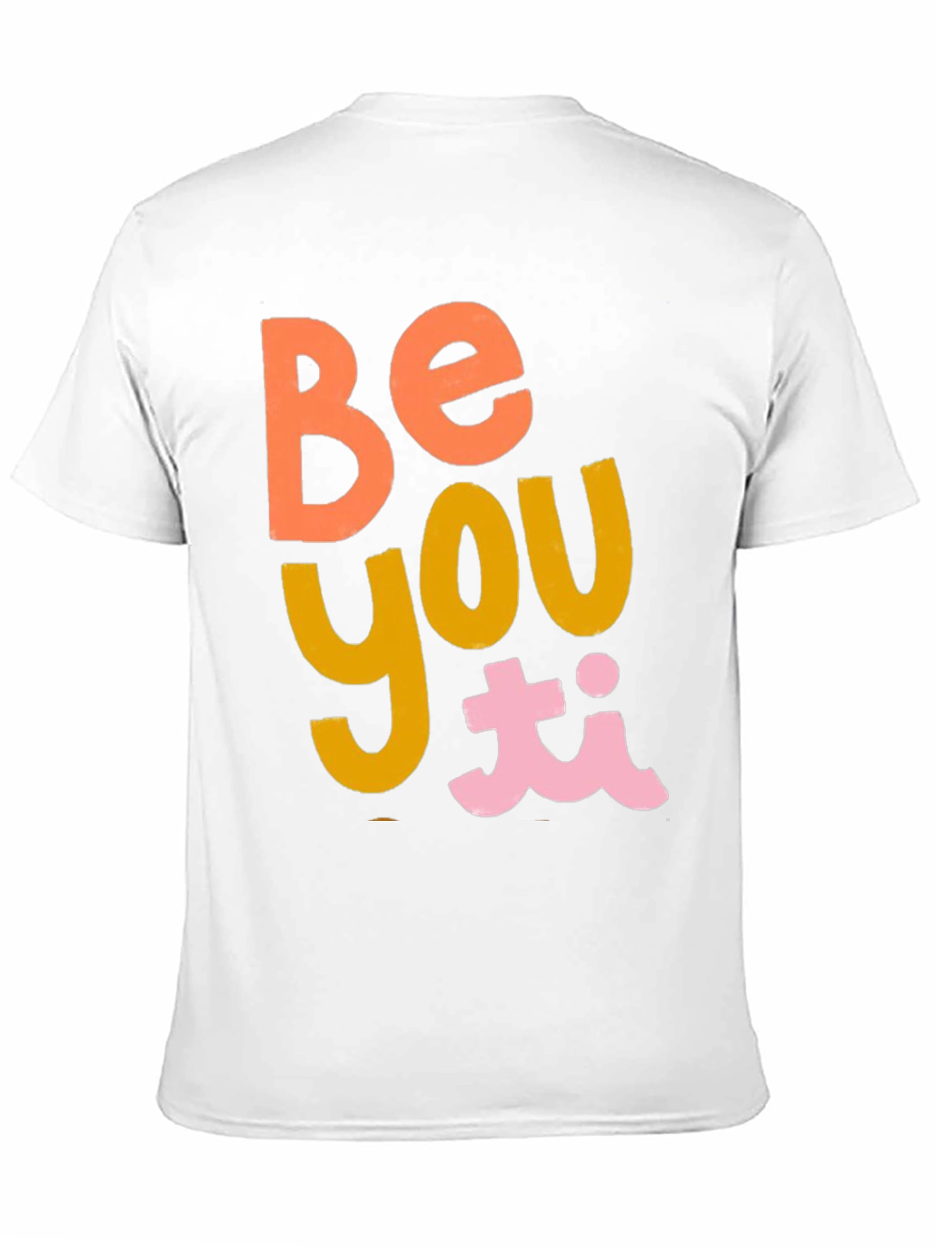 Be You T-Shirt - Trendy Graphic Tee