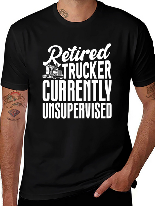 Retired Trucker Unsupervised T-Shirt