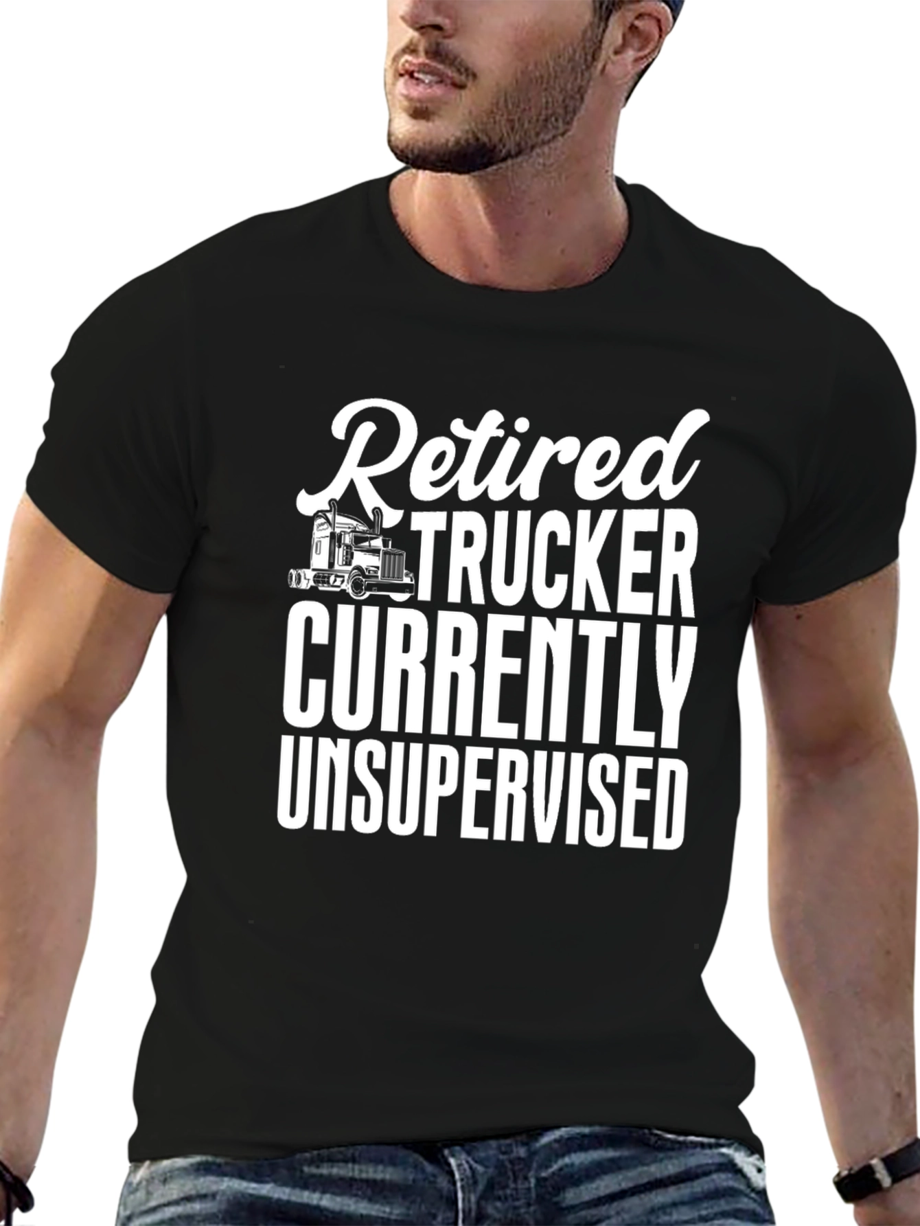 Retired Trucker Unsupervised T-Shirt