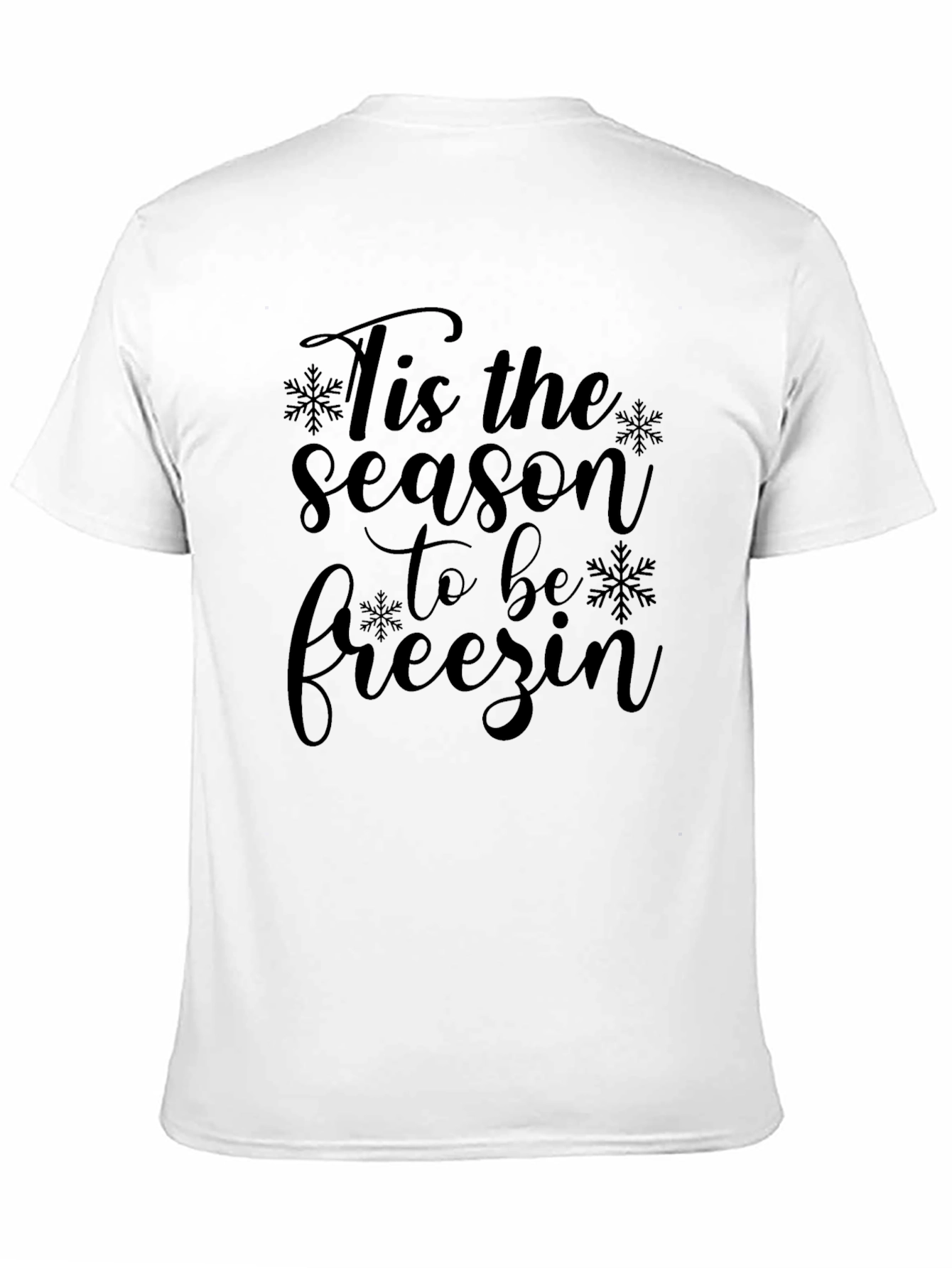Tis the Season to be Freezin Graphic Tee