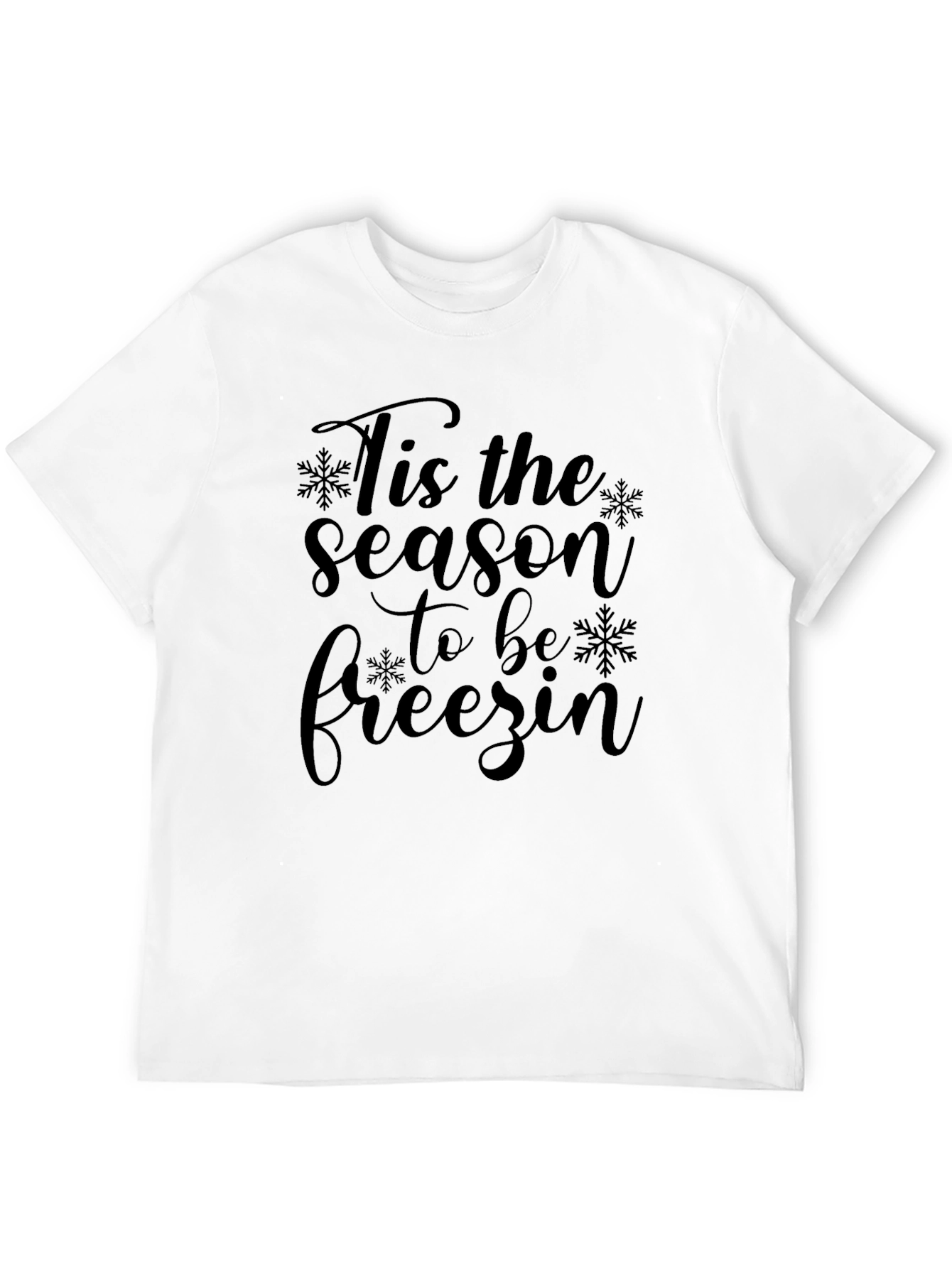 Tis the Season to be Freezin Graphic Tee